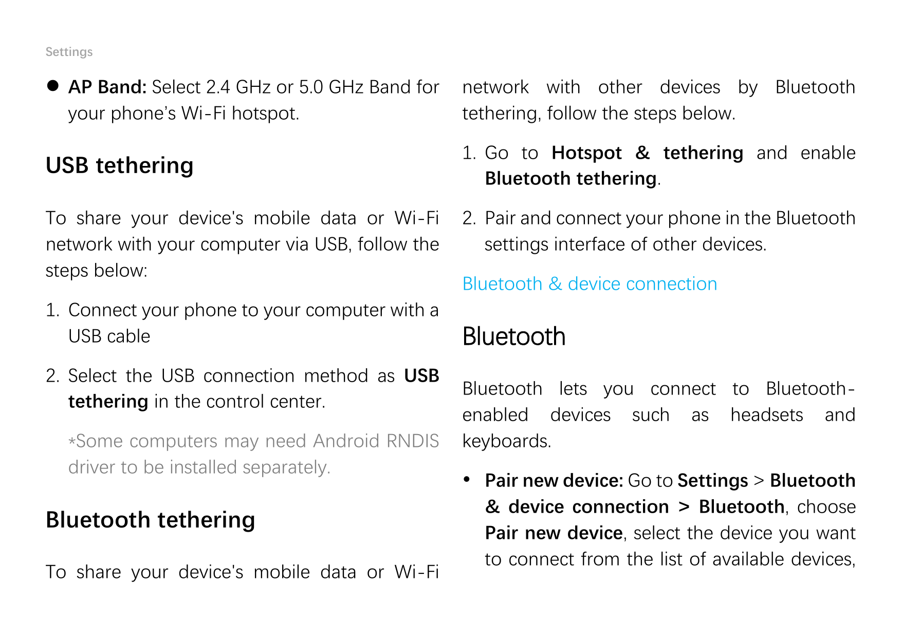 Settings⚫ AP Band: Select 2.4 GHz or 5.0 GHz Band foryour phone’s Wi-Fi hotspot.network with other devices by Bluetoothtethering