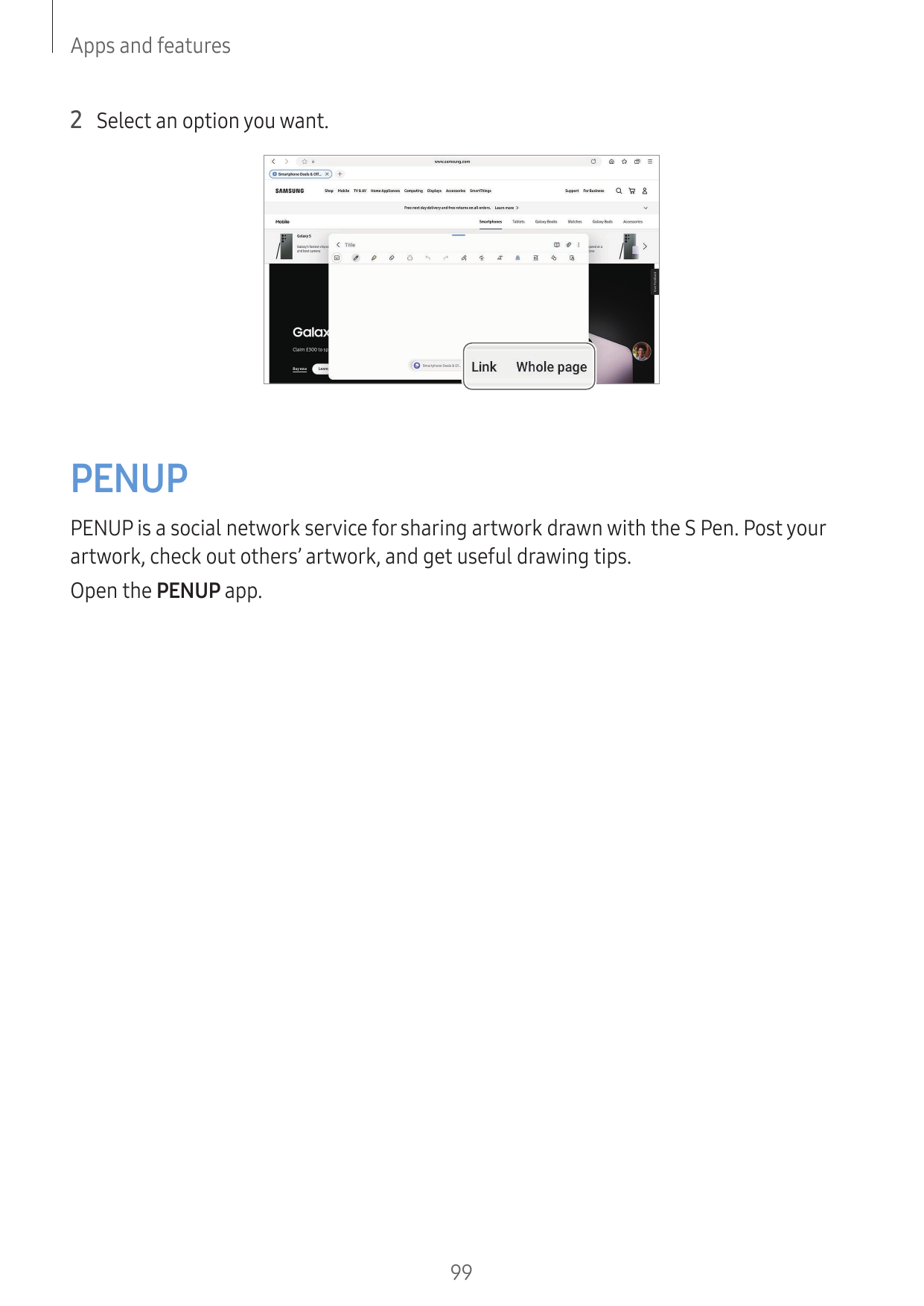 Apps and features2 Select an option you want.PENUPPENUP is a social network service for sharing artwork drawn with the S Pen. Po