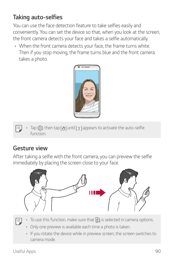 Taking auto-selfiesYou can use the face detection feature to take selfies easily andconveniently. You can set the device so that