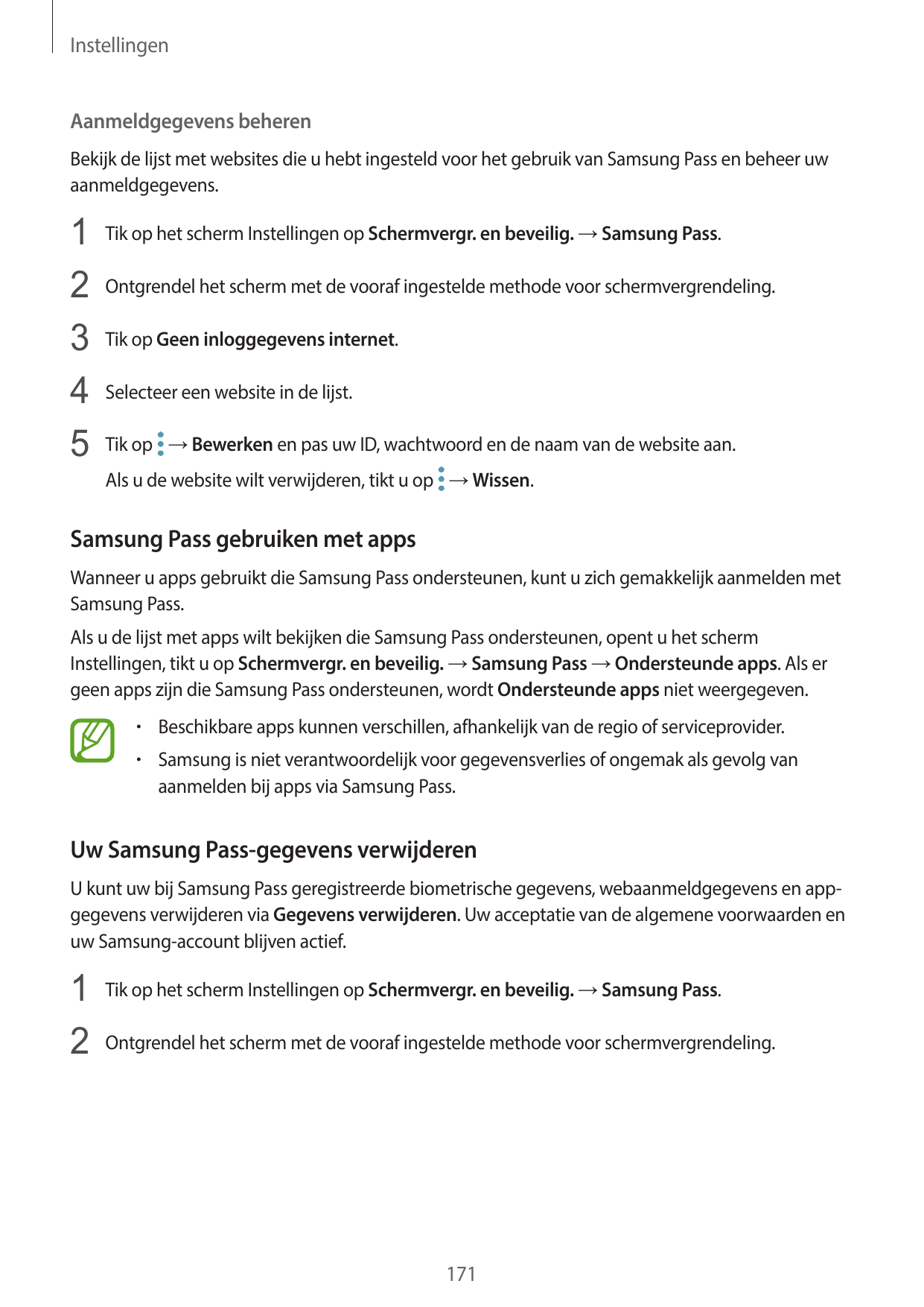 InstellingenAanmeldgegevens beherenBekijk de lijst met websites die u hebt ingesteld voor het gebruik van Samsung Pass en beheer