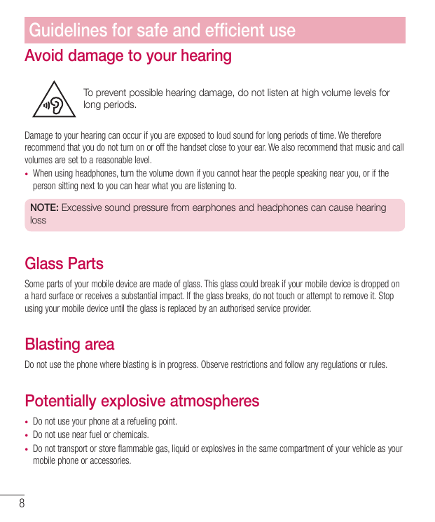 Guidelines for safe and efﬁcient useAvoid damage to your hearingTo prevent possible hearing damage, do not listen at high volume