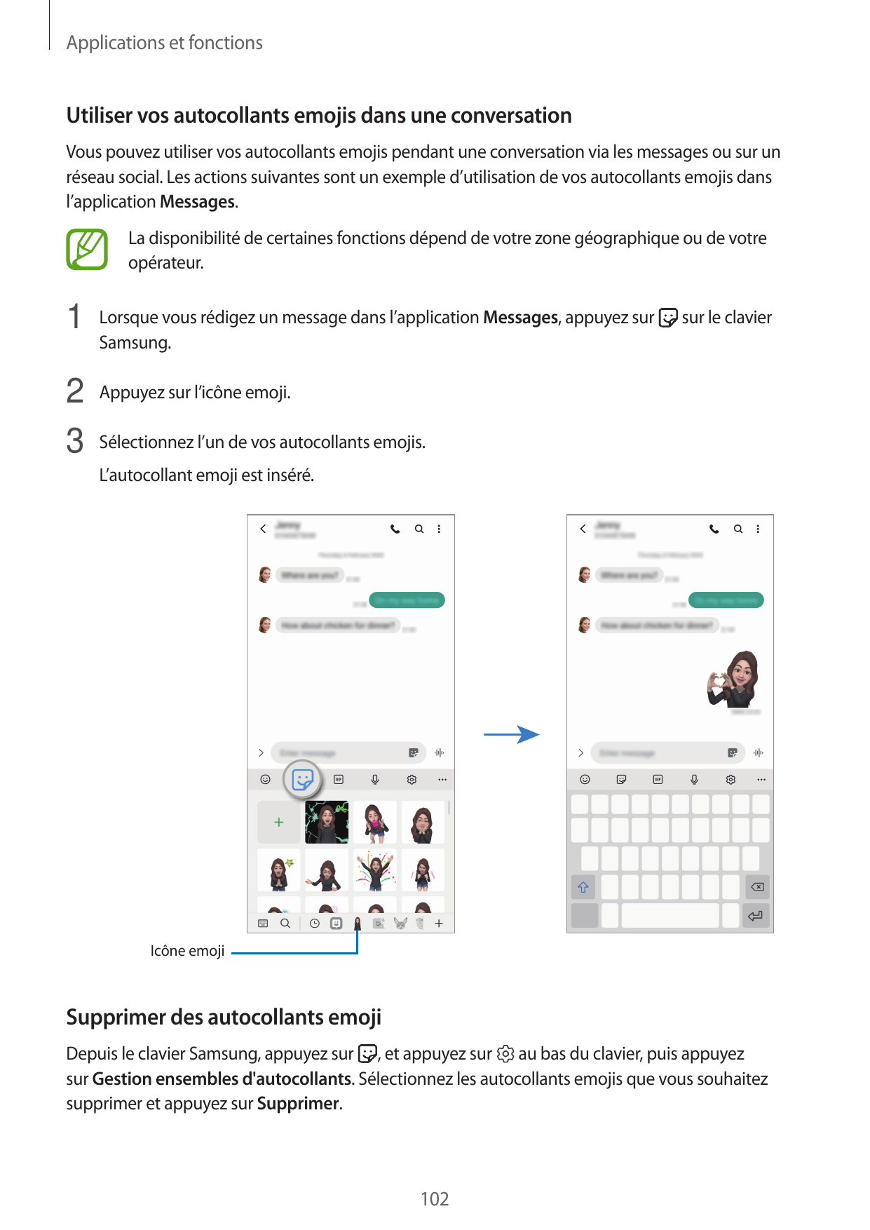 Applications et fonctionsUtiliser vos autocollants emojis dans une conversationVous pouvez utiliser vos autocollants emojis pend