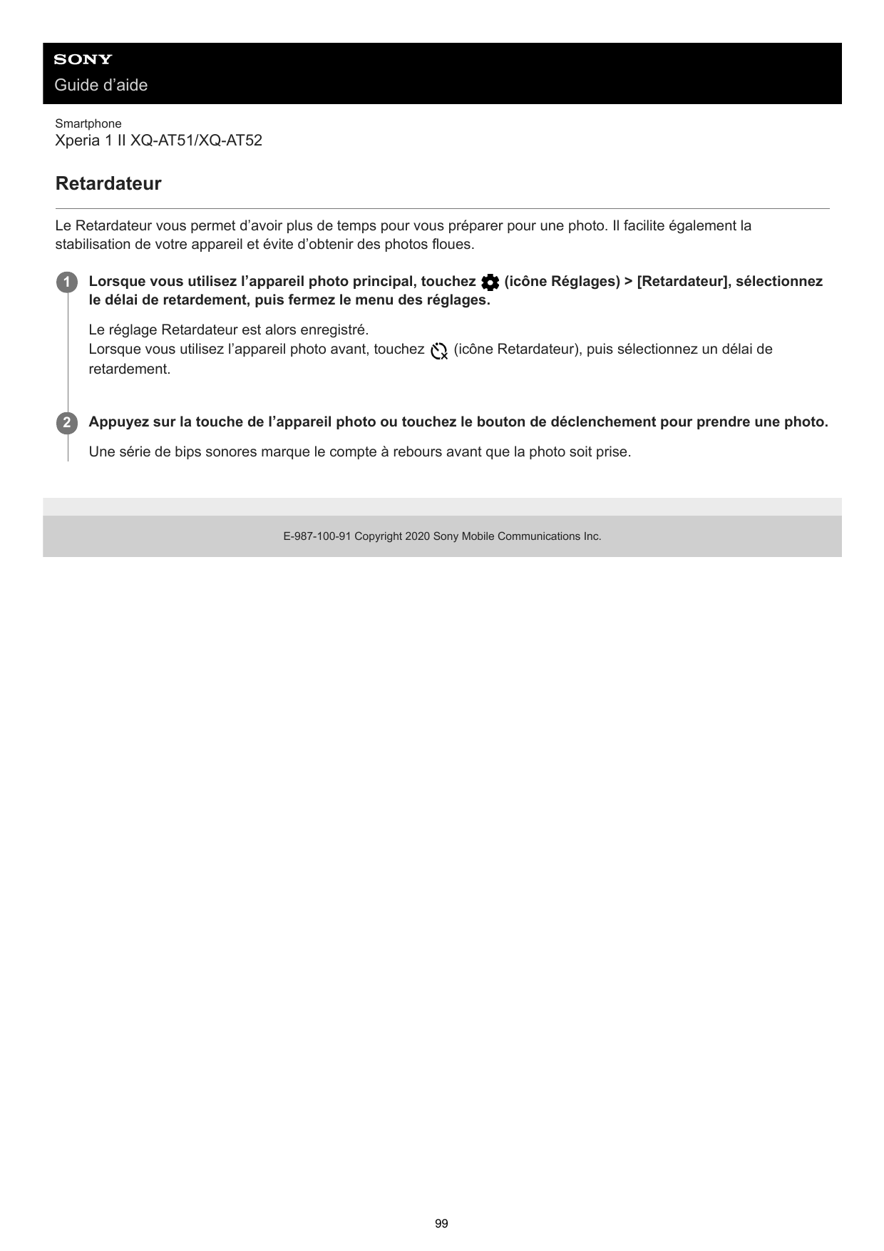 Guide d’aideSmartphoneXperia 1 II XQ-AT51/XQ-AT52RetardateurLe Retardateur vous permet d’avoir plus de temps pour vous préparer 