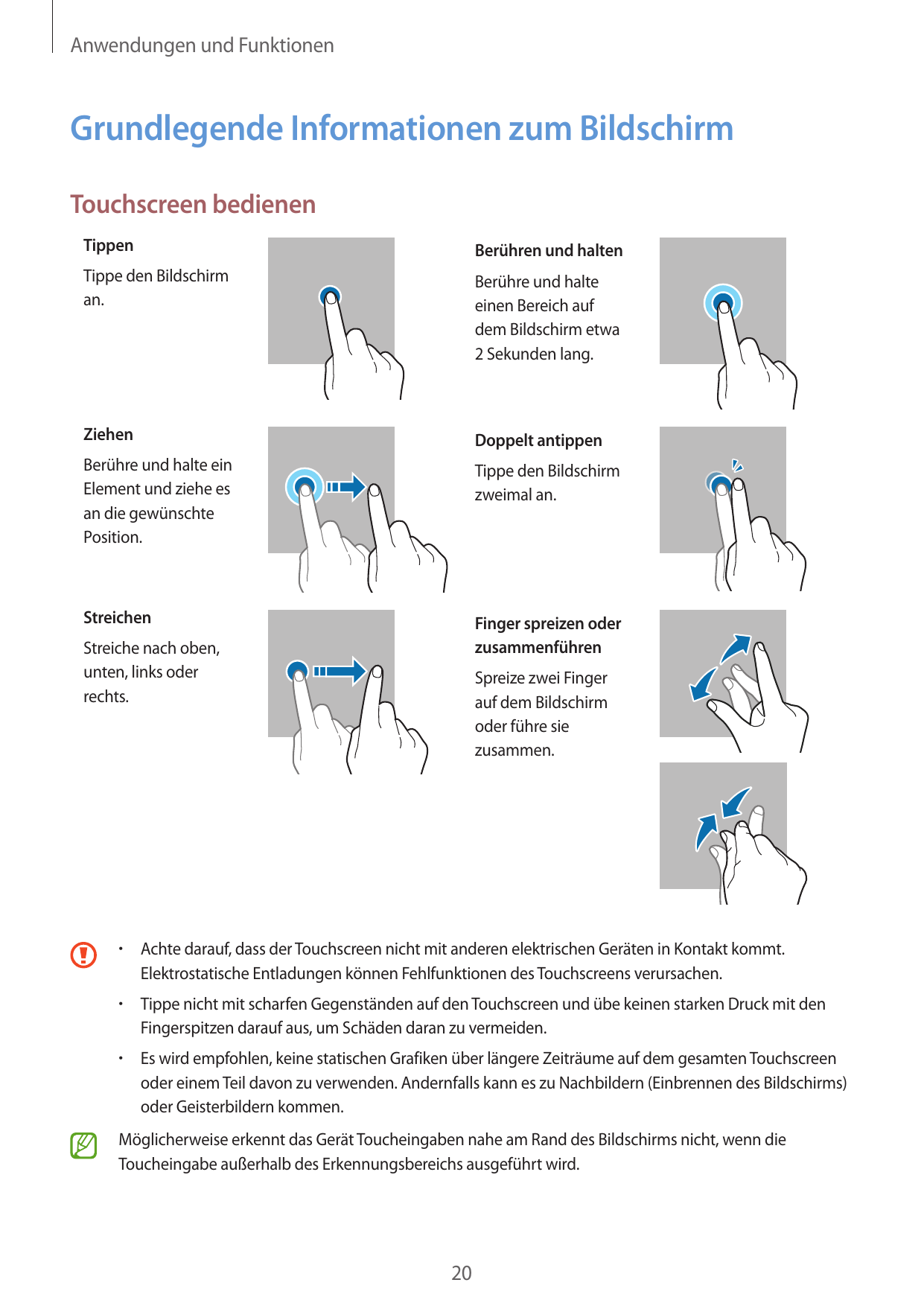 Anwendungen und FunktionenGrundlegende Informationen zum BildschirmTouchscreen bedienenTippenBerühren und haltenTippe den Bildsc