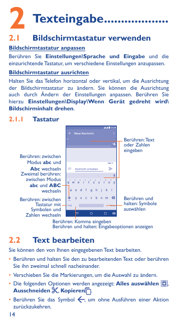 2Texteingabe�������������������2.1Bildschirmtastatur verwendenBildschirmtastatur anpassenBerühren Sie Einstellungen\Sprache und 