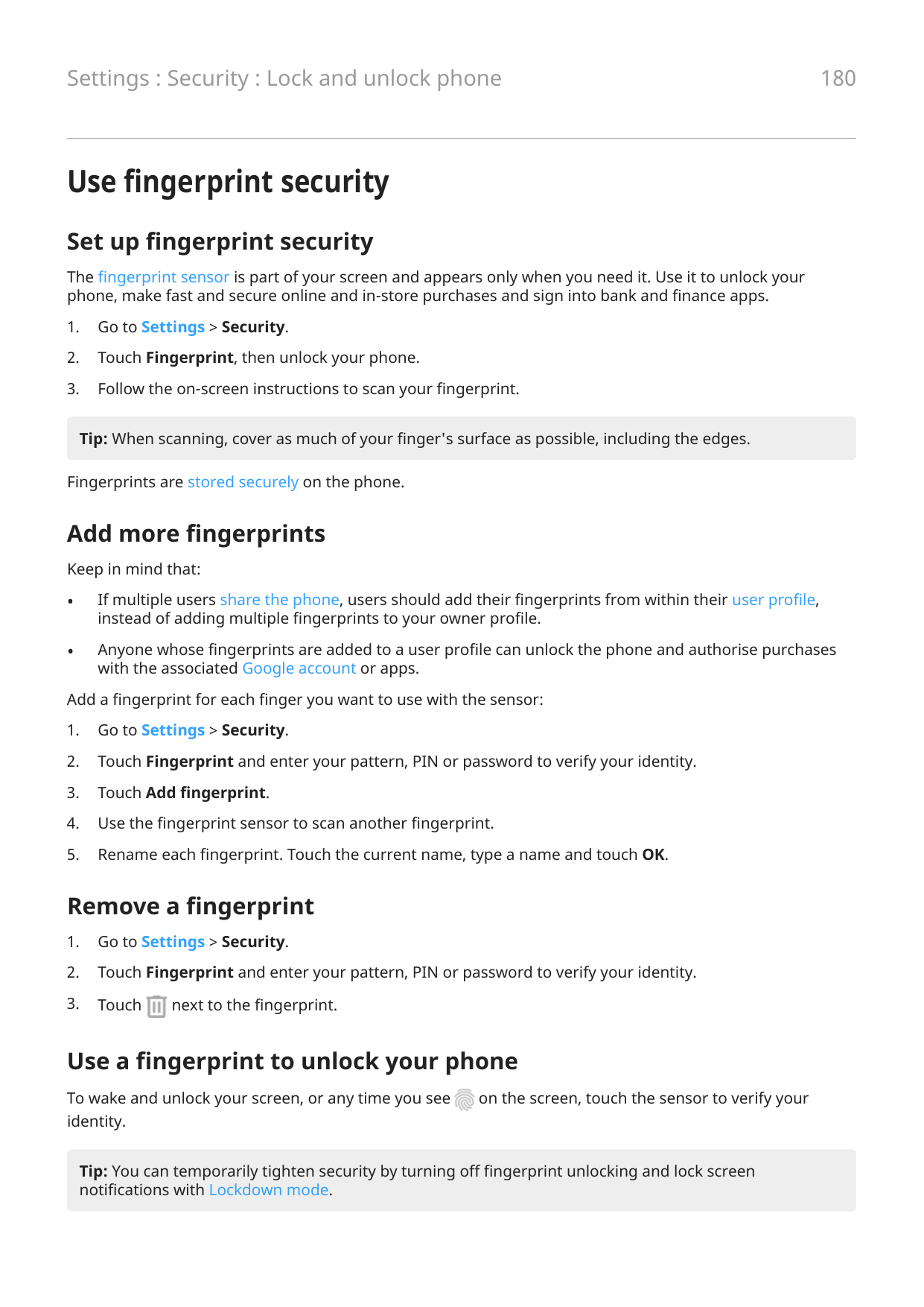 Settings : Security : Lock and unlock phone180Use fingerprint securitySet up fingerprint securityThe fingerprint sensor is part 