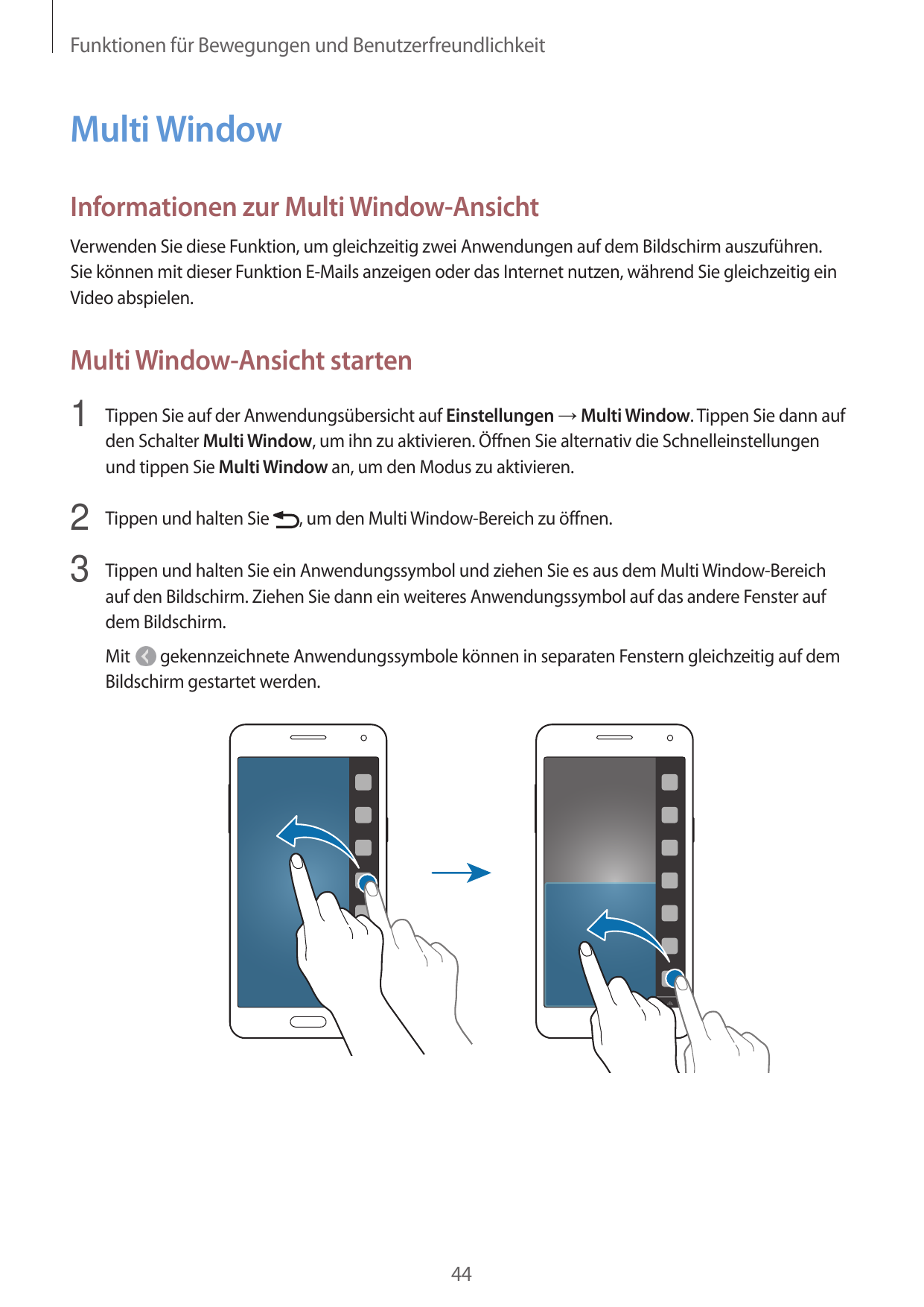 Funktionen für Bewegungen und BenutzerfreundlichkeitMulti WindowInformationen zur Multi Window-AnsichtVerwenden Sie diese Funkti