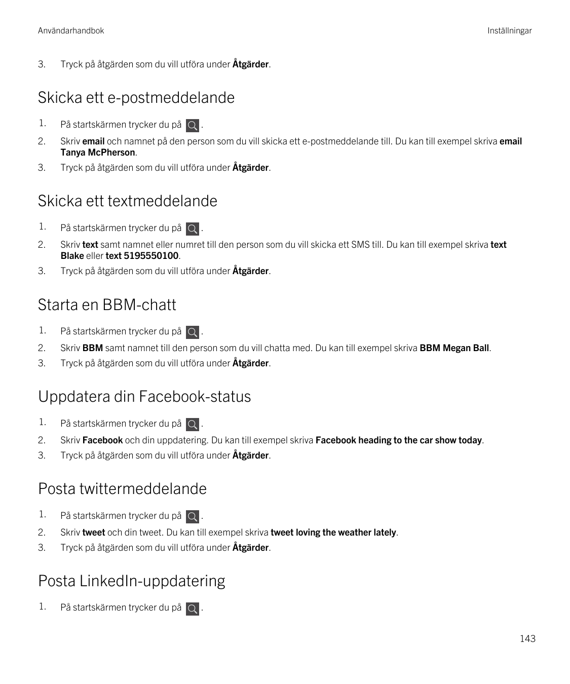 Användarhandbok3.InställningarTryck på åtgärden som du vill utföra under Åtgärder.Skicka ett e-postmeddelande1.På startskärmen t