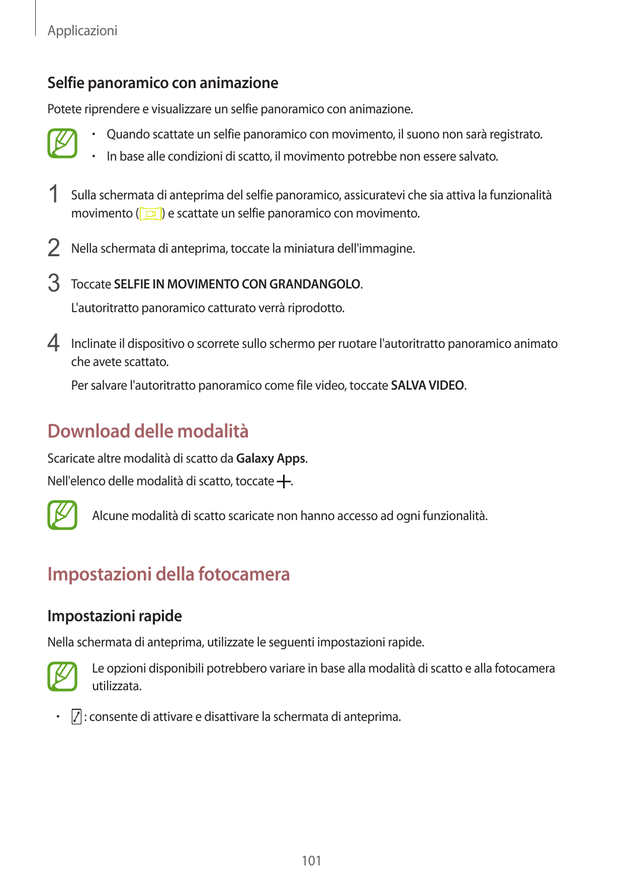 ApplicazioniSelfie panoramico con animazionePotete riprendere e visualizzare un selfie panoramico con animazione.• Quando scatta