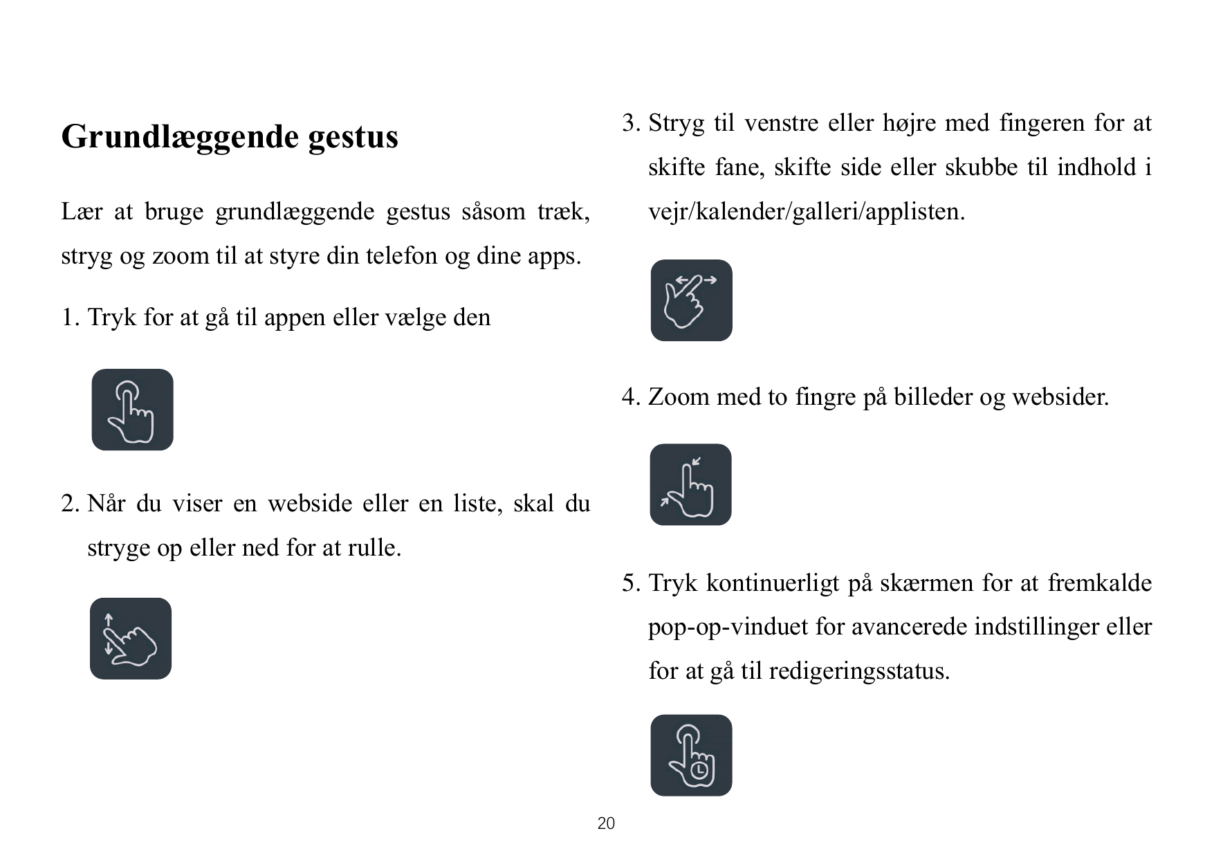 3. Stryg til venstre eller højre med fingeren for atGrundlæggende gestusskifte fane, skifte side eller skubbe til indhold iLær a