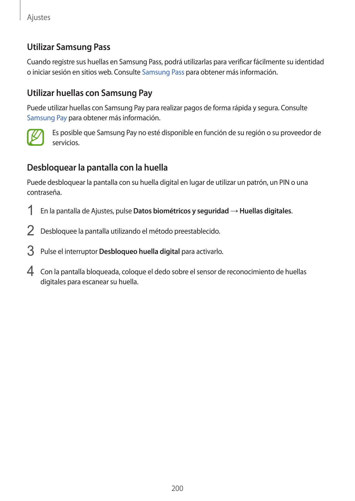 AjustesUtilizar Samsung PassCuando registre sus huellas en Samsung Pass, podrá utilizarlas para verificar fácilmente su identida