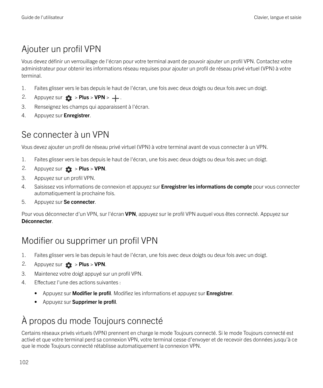 Guide de l'utilisateurClavier, langue et saisieAjouter un profil VPNVous devez définir un verrouillage de l'écran pour votre ter