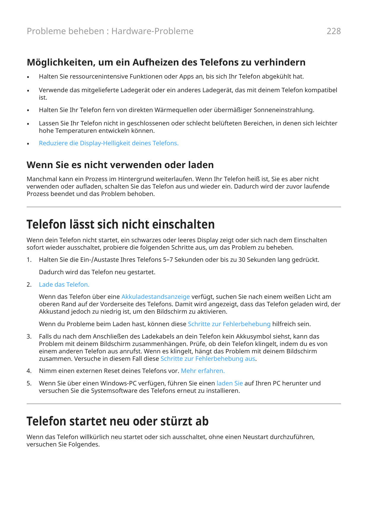 Probleme beheben : Hardware-Probleme228Möglichkeiten, um ein Aufheizen des Telefons zu verhindern•Halten Sie ressourcenintensive