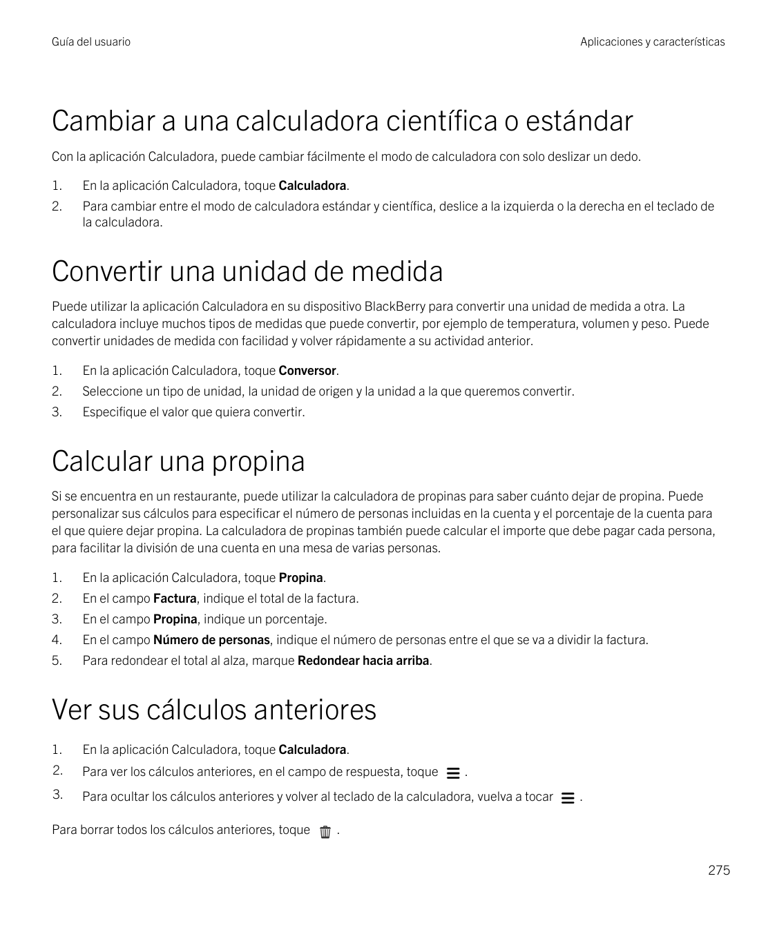 Guía del usuarioAplicaciones y característicasCambiar a una calculadora científica o estándarCon la aplicación Calculadora, pued