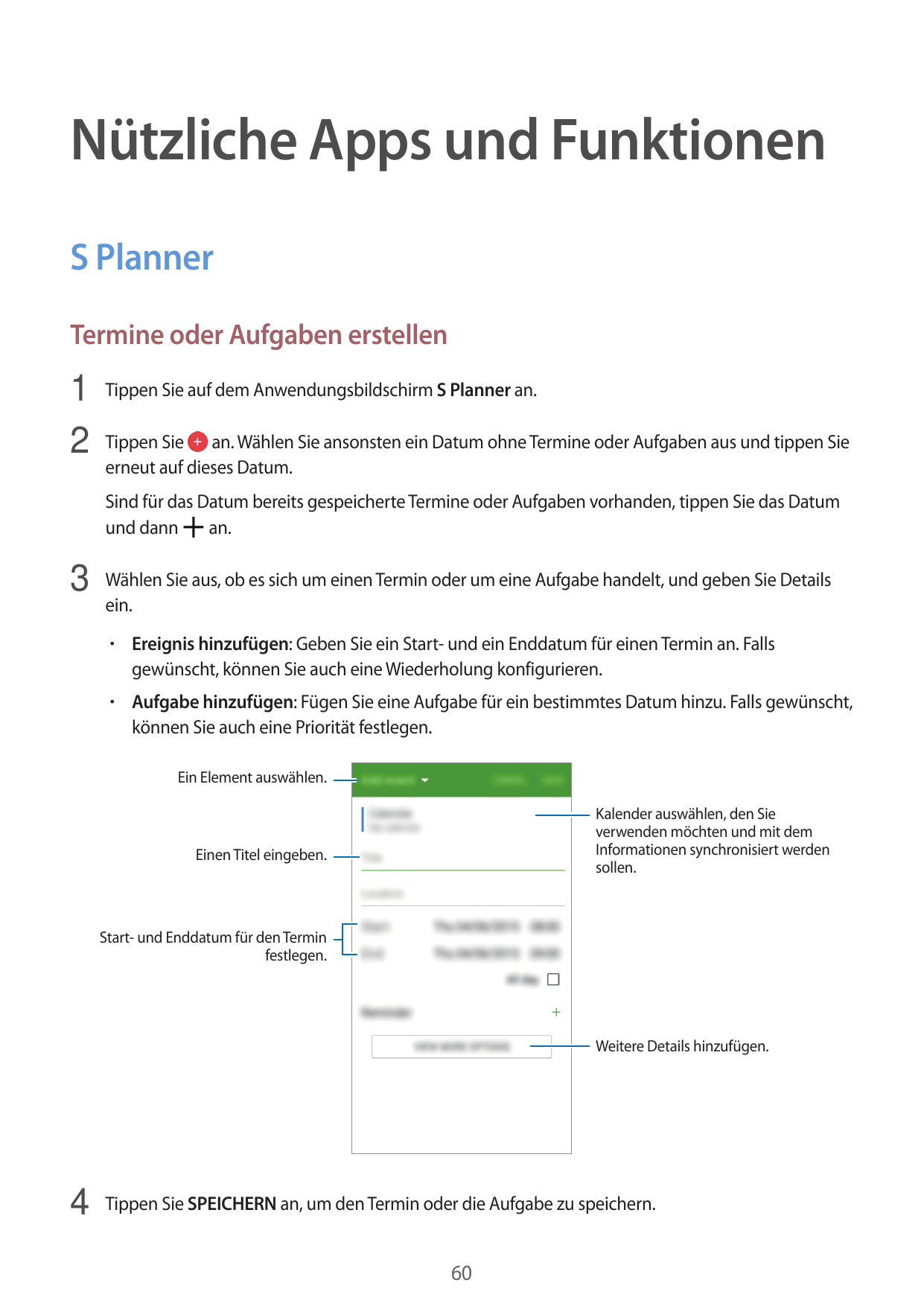 Nützliche Apps und FunktionenS PlannerTermine oder Aufgaben erstellen1 Tippen Sie auf dem Anwendungsbildschirm S Planner an.2 Ti