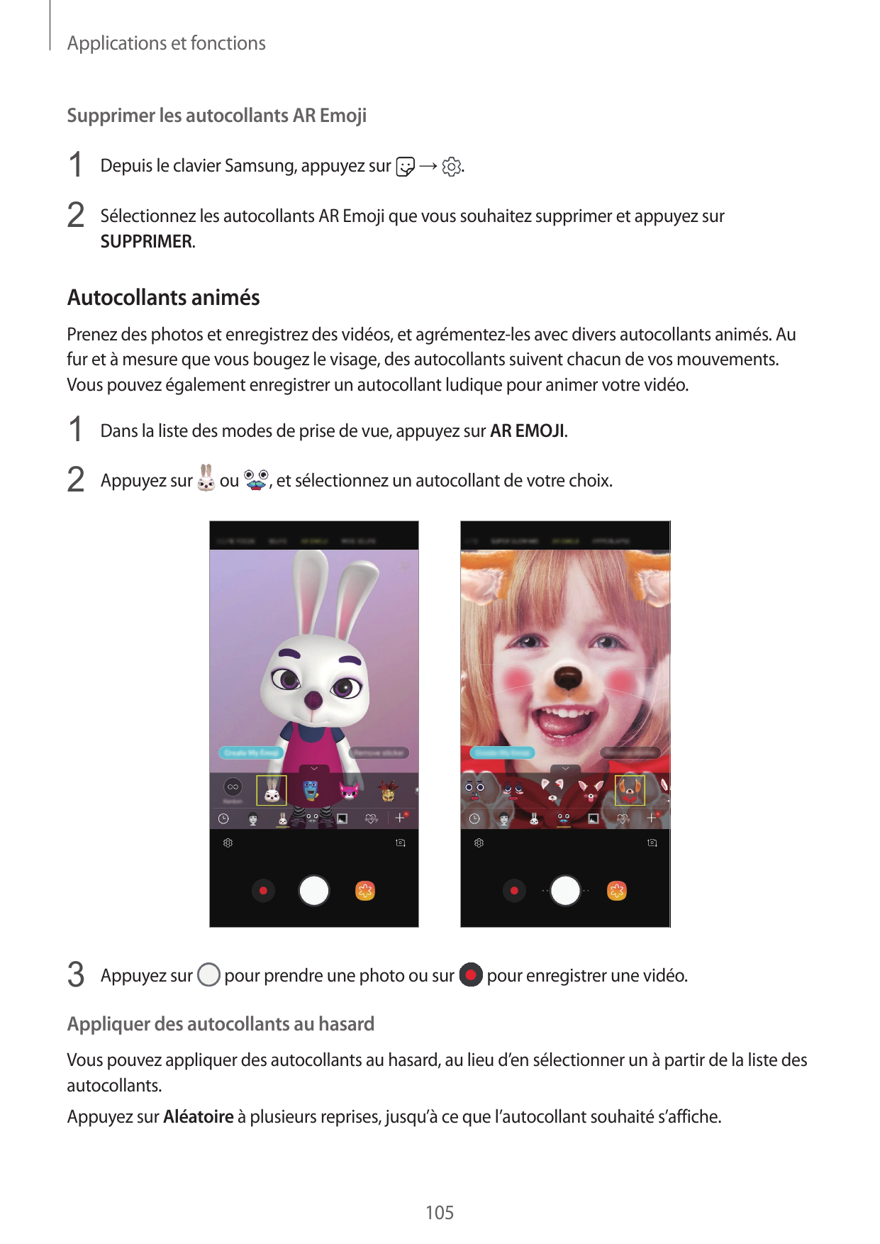 Applications et fonctionsSupprimer les autocollants AR Emoji1 Depuis le clavier Samsung, appuyez sur → .2 Sélectionnez les autoc