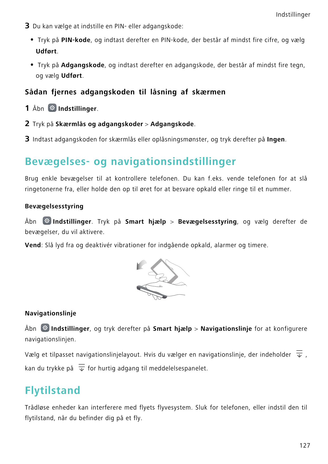 Indstillinger3Du kan vælge at indstille en PIN- eller adgangskode:•Tryk på PIN-kode, og indtast derefter en PIN-kode, der består