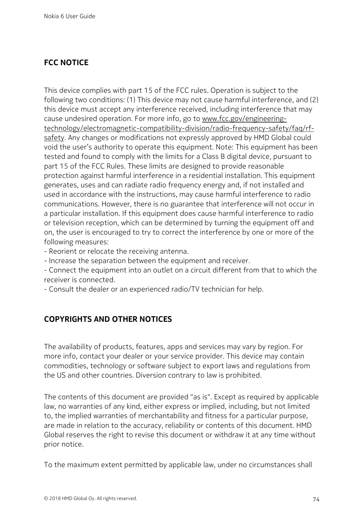 Nokia 6 User GuideFCC NOTICEThis device complies with part 15 of the FCC rules. Operation is subject to thefollowing two conditi