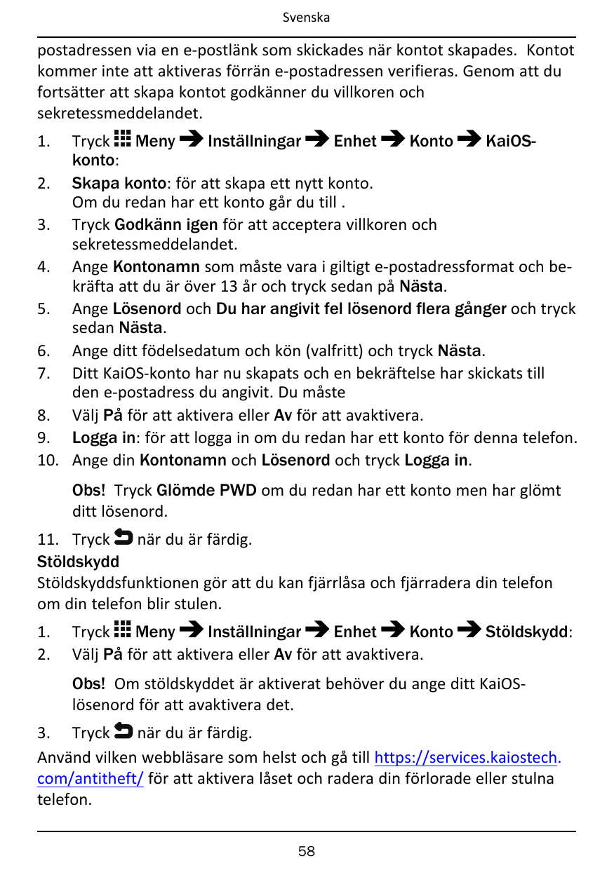 Svenskapostadressen via en e-postlänk som skickades när kontot skapades. Kontotkommer inte att aktiveras förrän e-postadressen v
