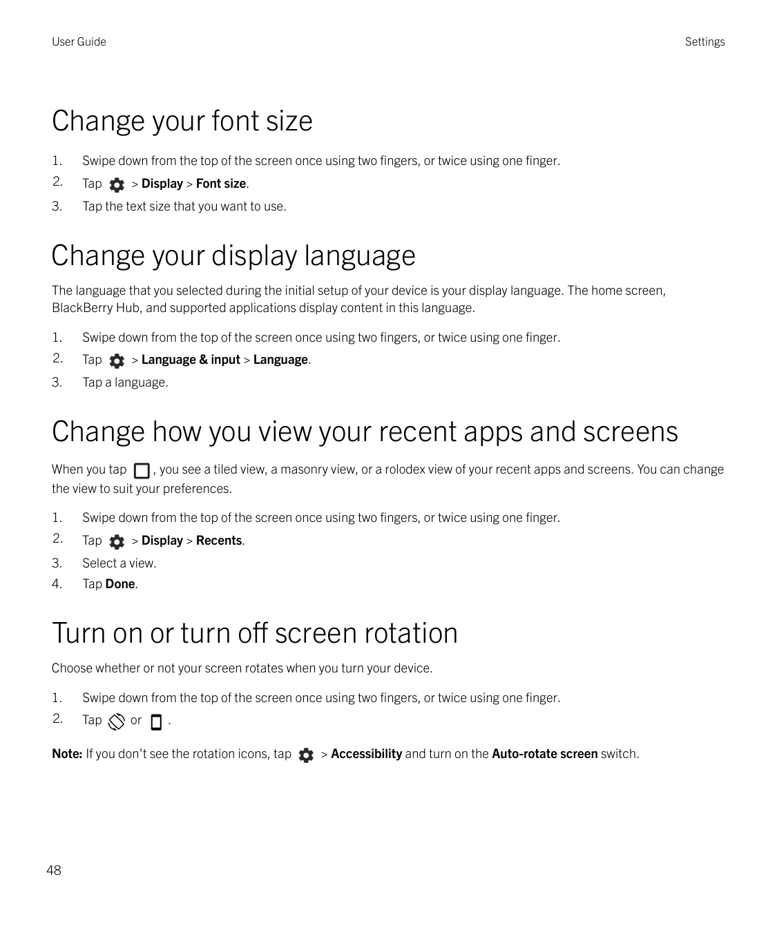 User GuideSettingsChange your font size1.Swipe down from the top of the screen once using two fingers, or twice using one finger