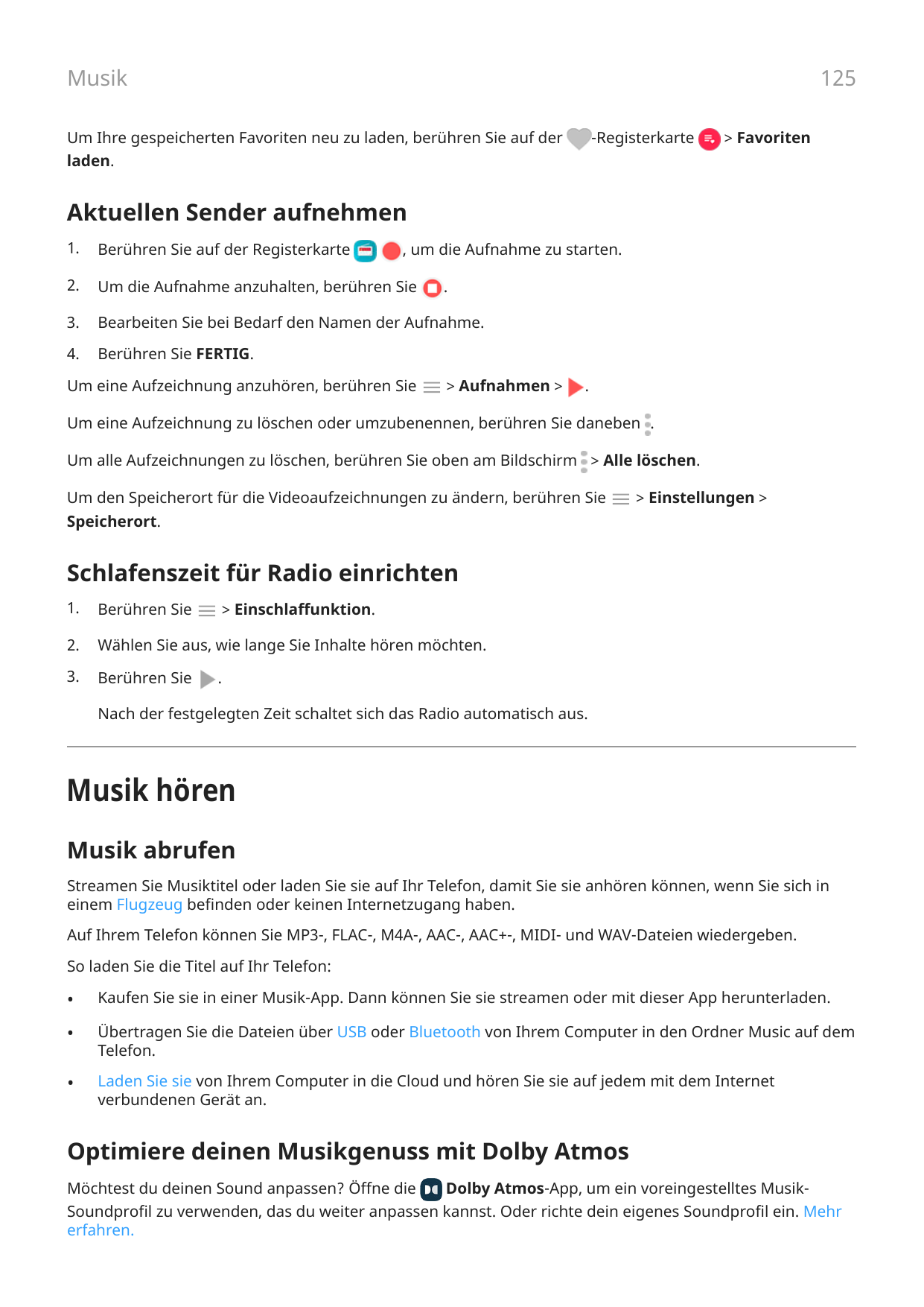 125MusikUm Ihre gespeicherten Favoriten neu zu laden, berühren Sie auf der-Registerkarte> Favoritenladen.Aktuellen Sender aufneh