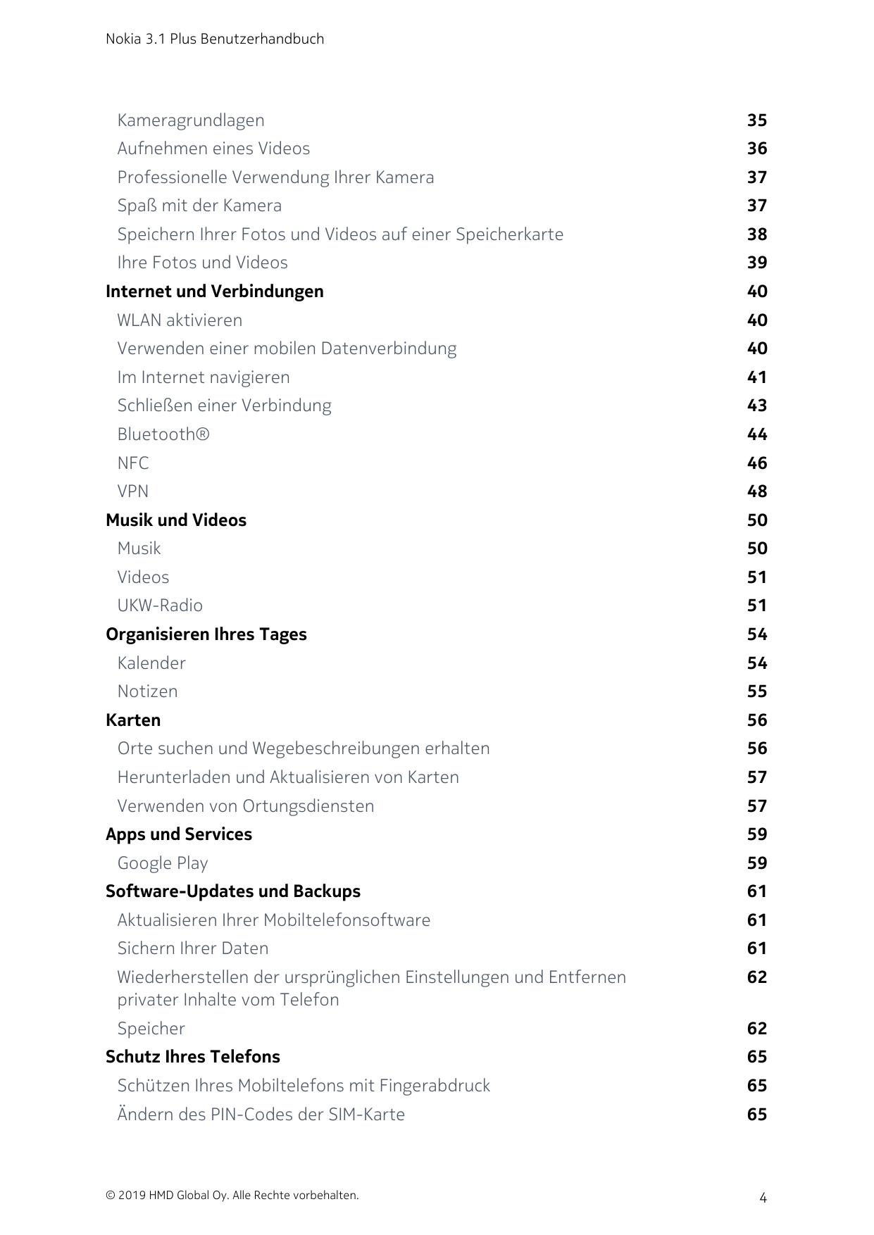 Nokia 3.1 Plus BenutzerhandbuchKameragrundlagen35Aufnehmen eines Videos36Professionelle Verwendung Ihrer Kamera37Spaß mit der Ka