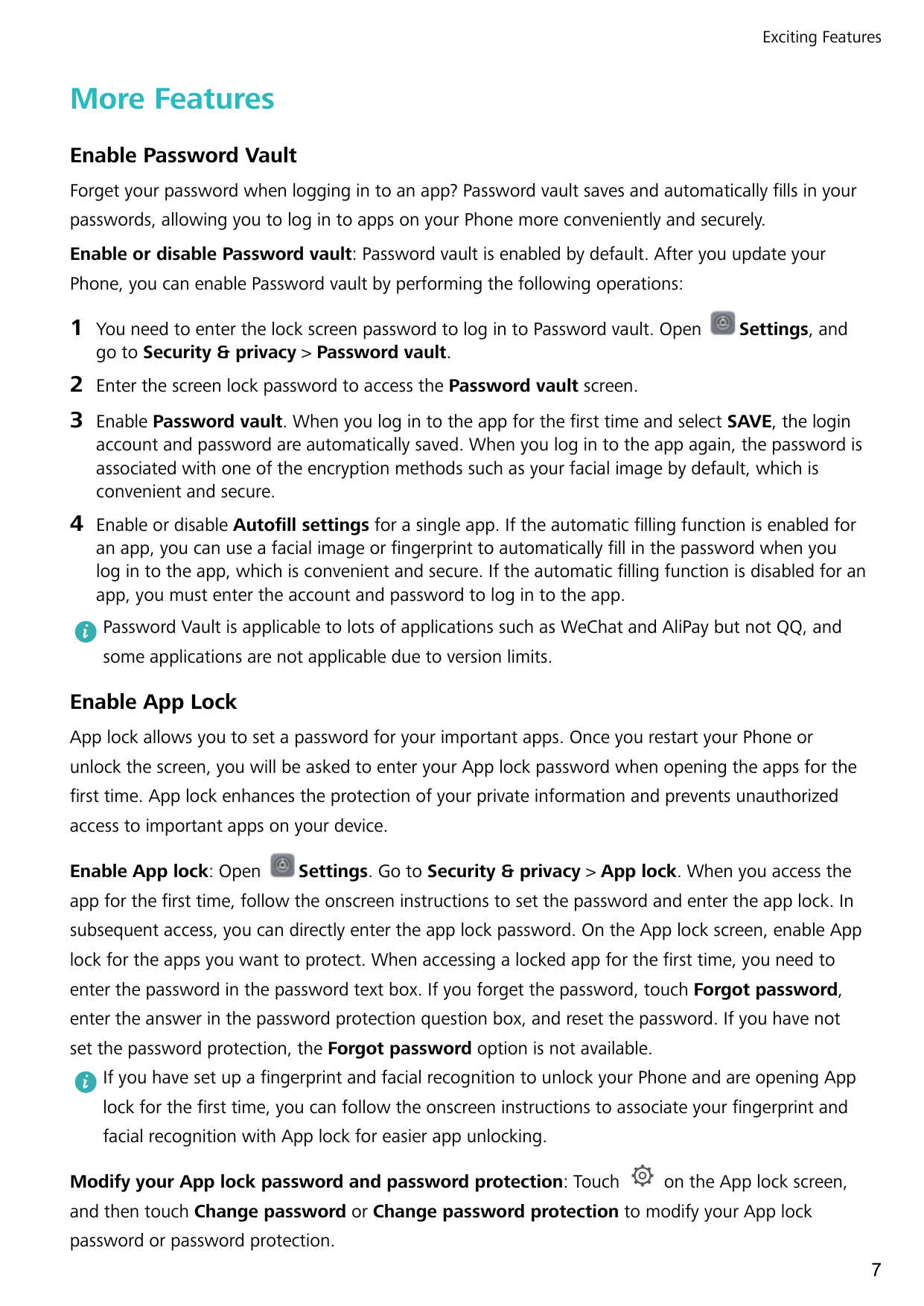Exciting FeaturesMore FeaturesEnable Password VaultForget your password when logging in to an app? Password vault saves and auto