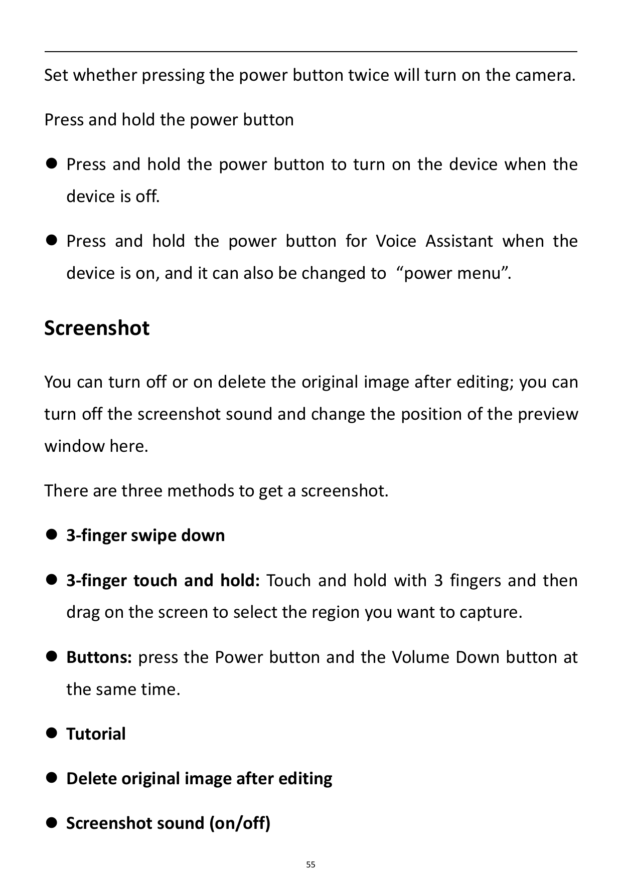 Set whether pressing the power button twice will turn on the camera.Press and hold the power button Press and hold the power bu