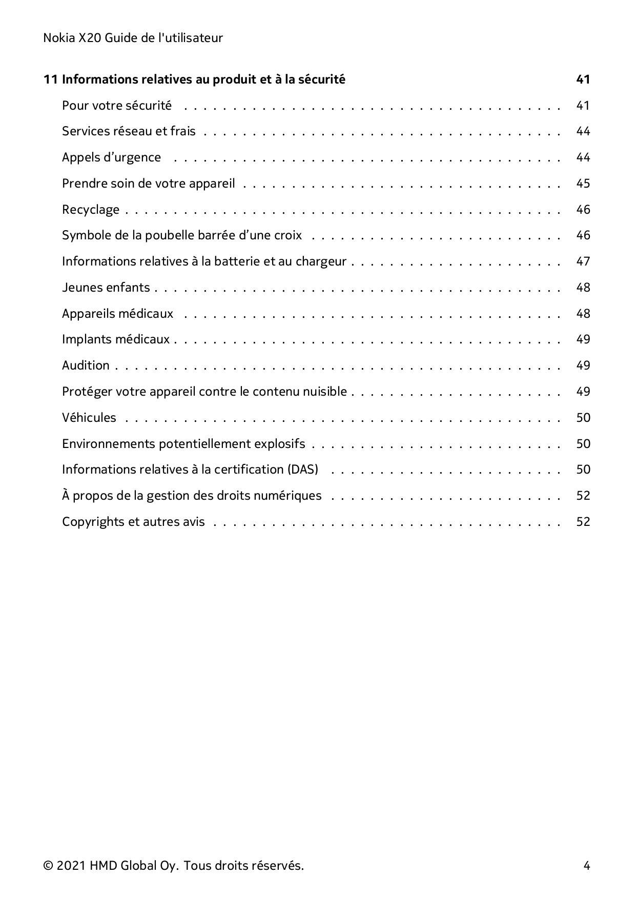 Nokia X20 Guide de l'utilisateur11 Informations relatives au produit et à la sécurité41Pour votre sécurité . . . . . . . . . . .