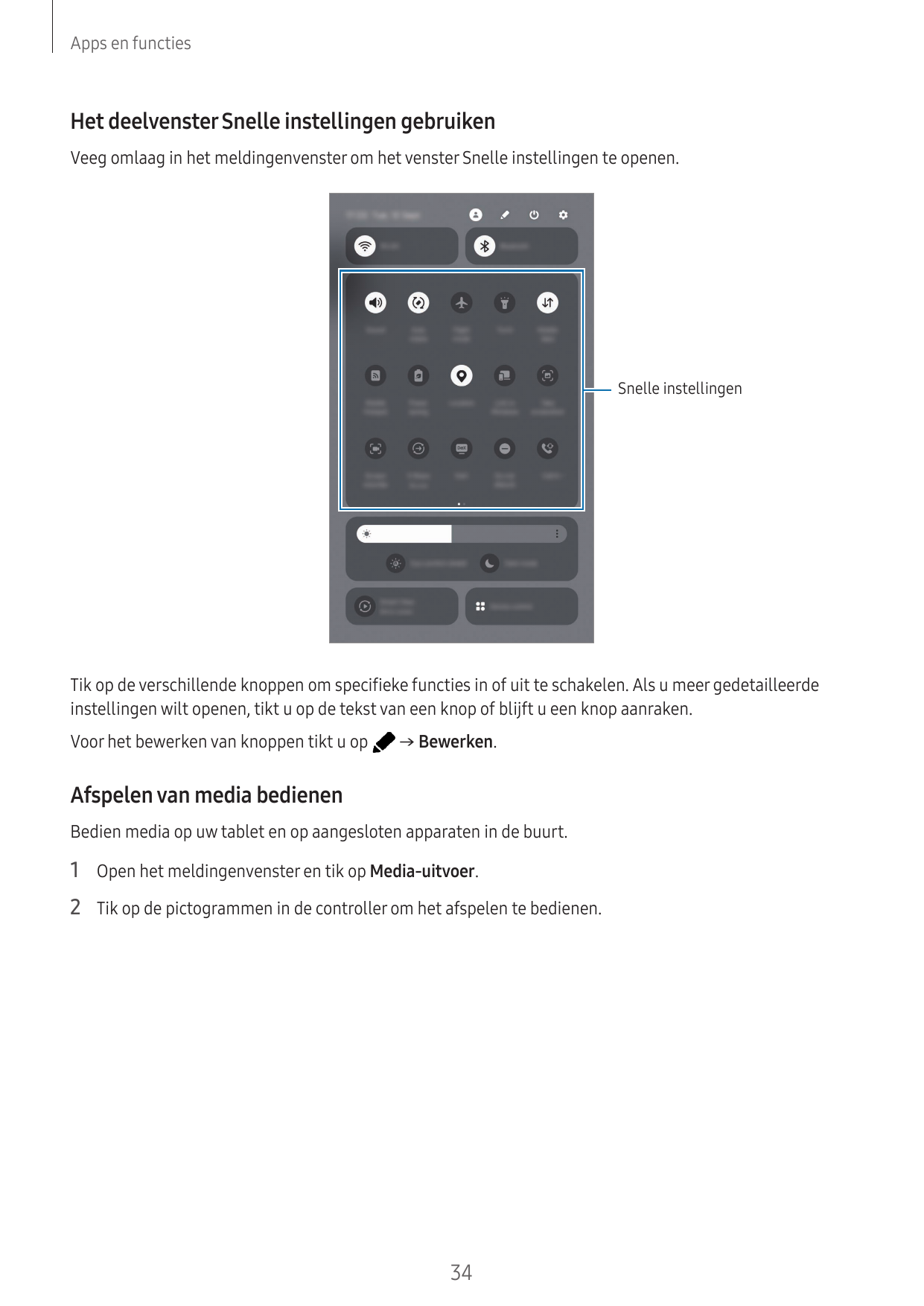 Apps en functiesHet deelvenster Snelle instellingen gebruikenVeeg omlaag in het meldingenvenster om het venster Snelle instellin