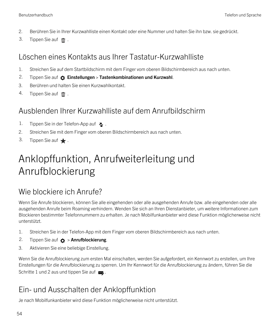 BenutzerhandbuchTelefon und Sprache2.Berühren Sie in Ihrer Kurzwahlliste einen Kontakt oder eine Nummer und halten Sie ihn bzw. 