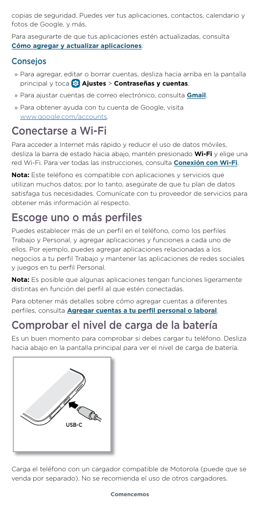 copias de seguridad. Puedes ver tus aplicaciones, contactos, calendario yfotos de Google, y más.Para asegurarte de que tus aplic