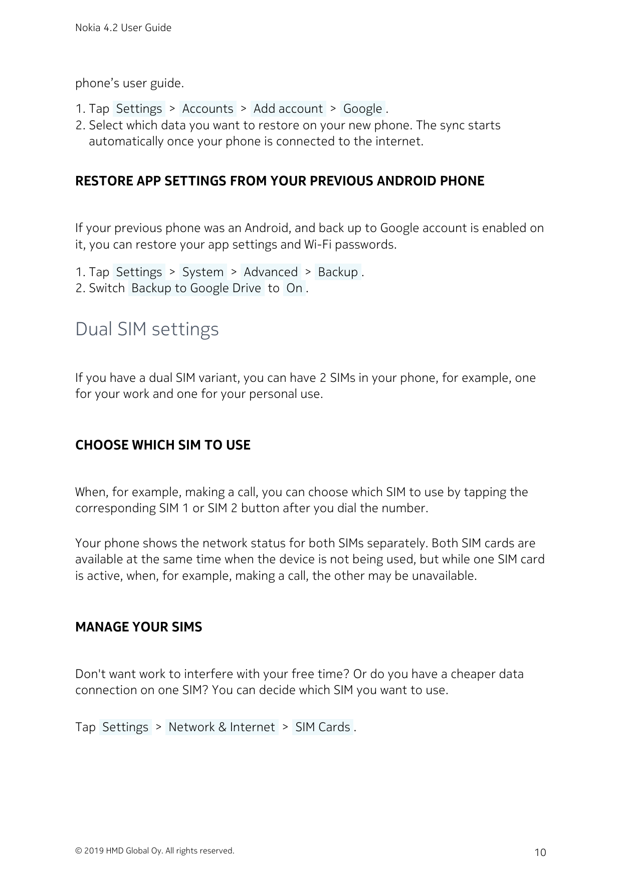 Nokia 4.2 User Guidephone’s user guide.1. Tap  Settings  >  Accounts  >  Add account  >  Google .2. Select which data you want t