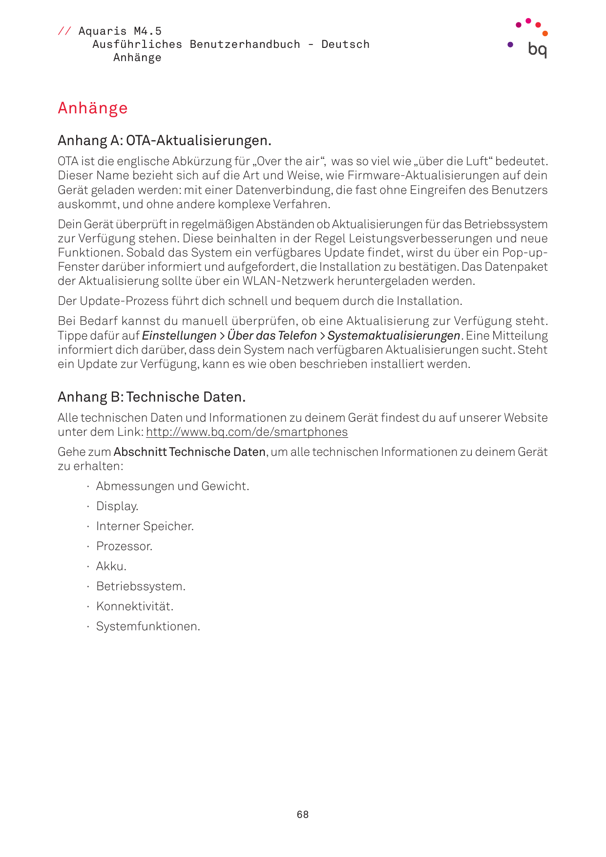 // Aquaris M4.5Ausführliches Benutzerhandbuch - DeutschAnhängeAnhängeAnhang A: OTA-Aktualisierungen.OTA ist die englische Abkürz