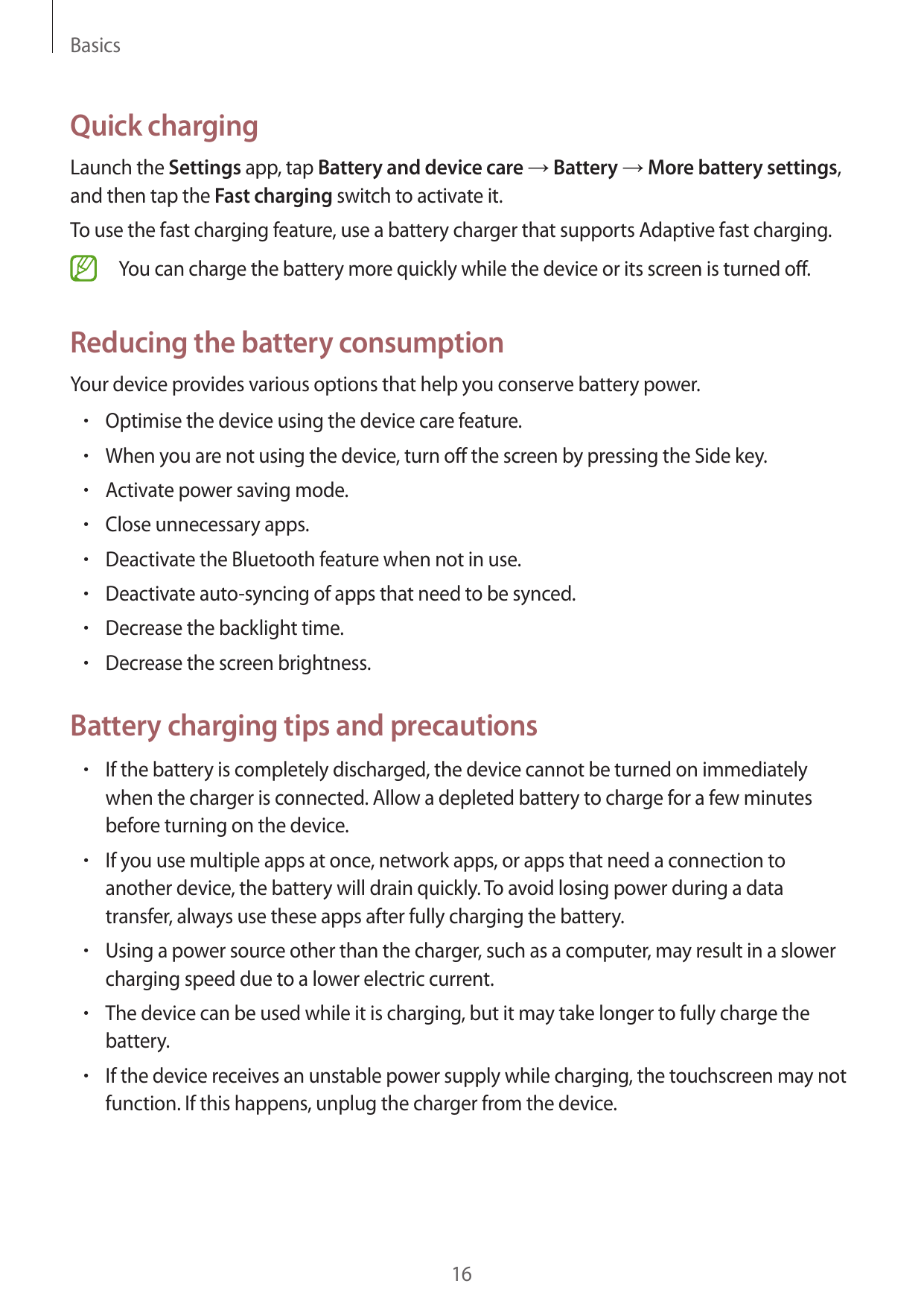 BasicsQuick chargingLaunch the Settings app, tap Battery and device care → Battery → More battery settings,and then tap the Fast