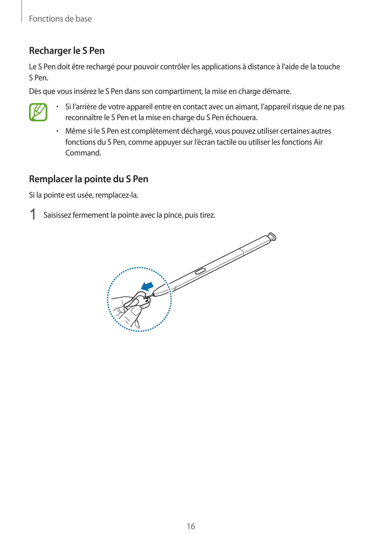 Fonctions de baseRecharger le S PenLe S Pen doit être rechargé pour pouvoir contrôler les applications à distance à l’aide de la