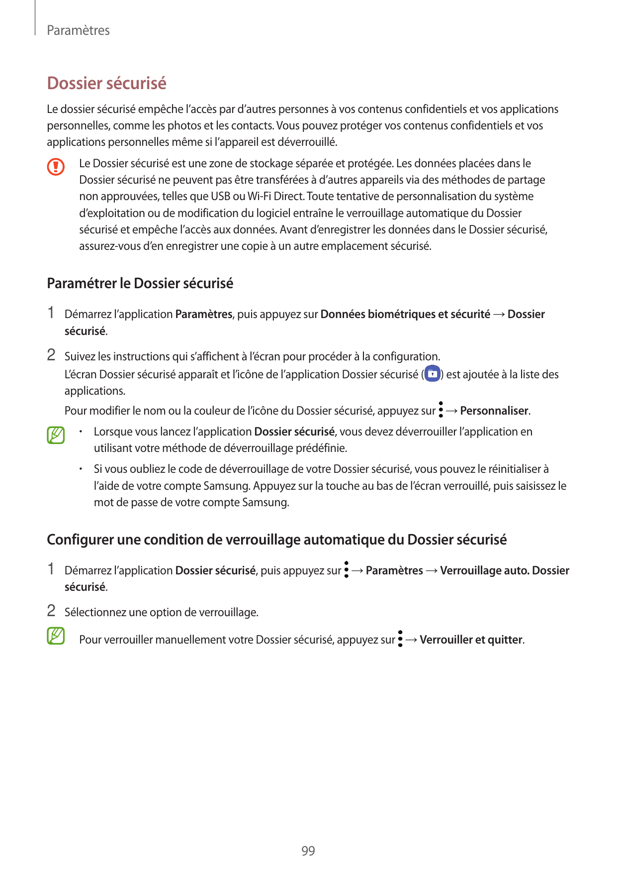 ParamètresDossier sécuriséLe dossier sécurisé empêche l’accès par d’autres personnes à vos contenus confidentiels et vos applica