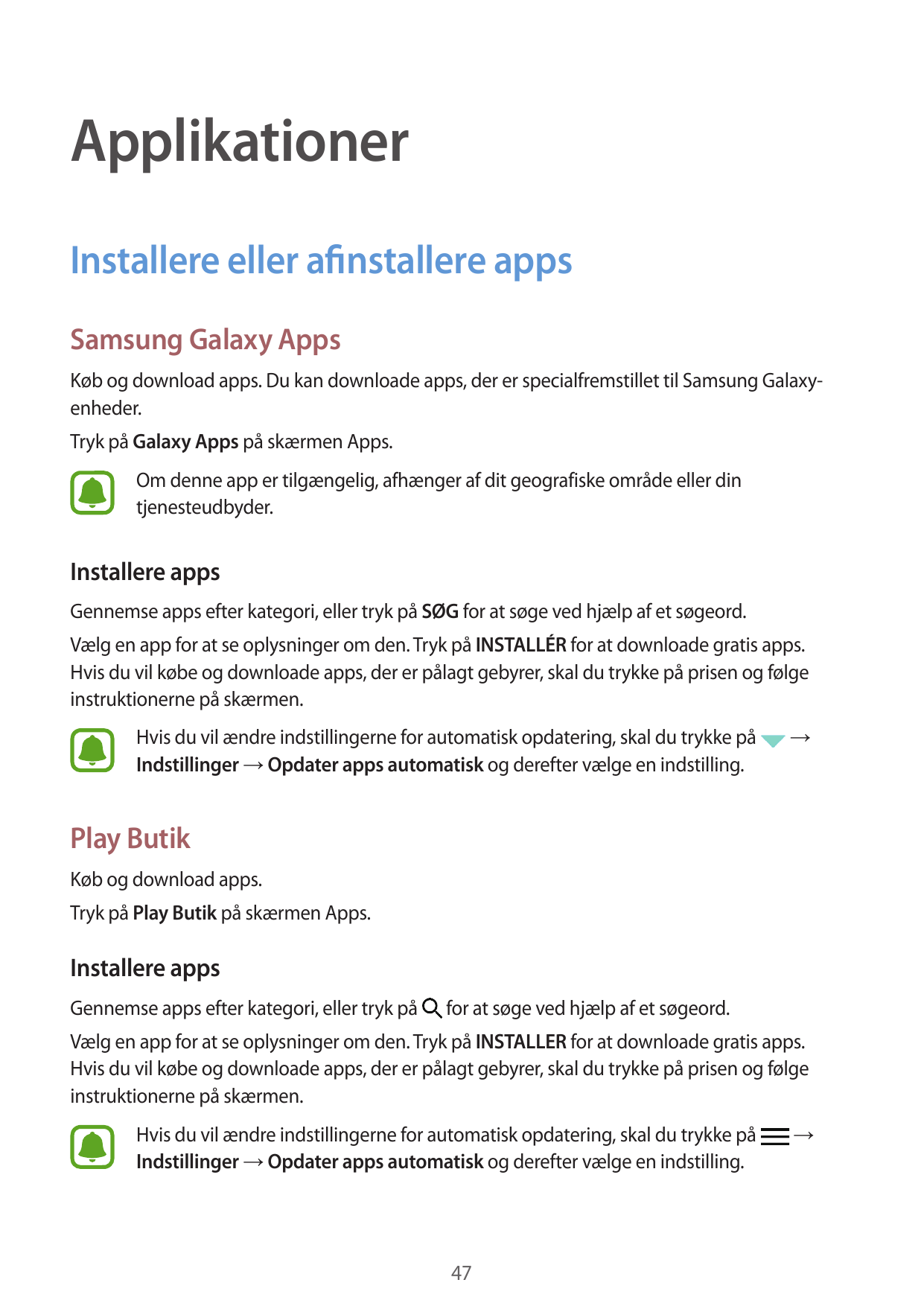 ApplikationerInstallere eller afinstallere appsSamsung Galaxy AppsKøb og download apps. Du kan downloade apps, der er specialfre