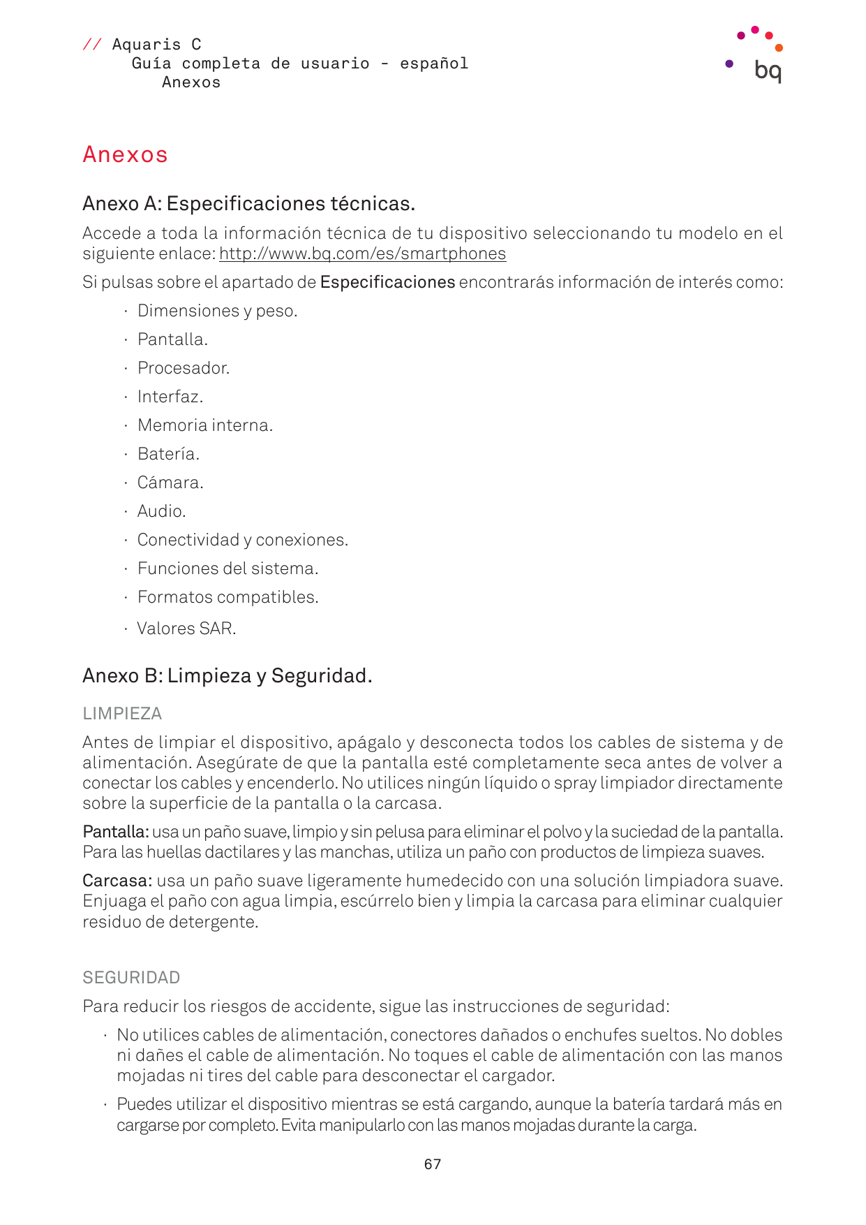 // Aquaris CGuía completa de usuario - españolAnexosAnexosAnexo A: Especificaciones técnicas.Accede a toda la información técnic