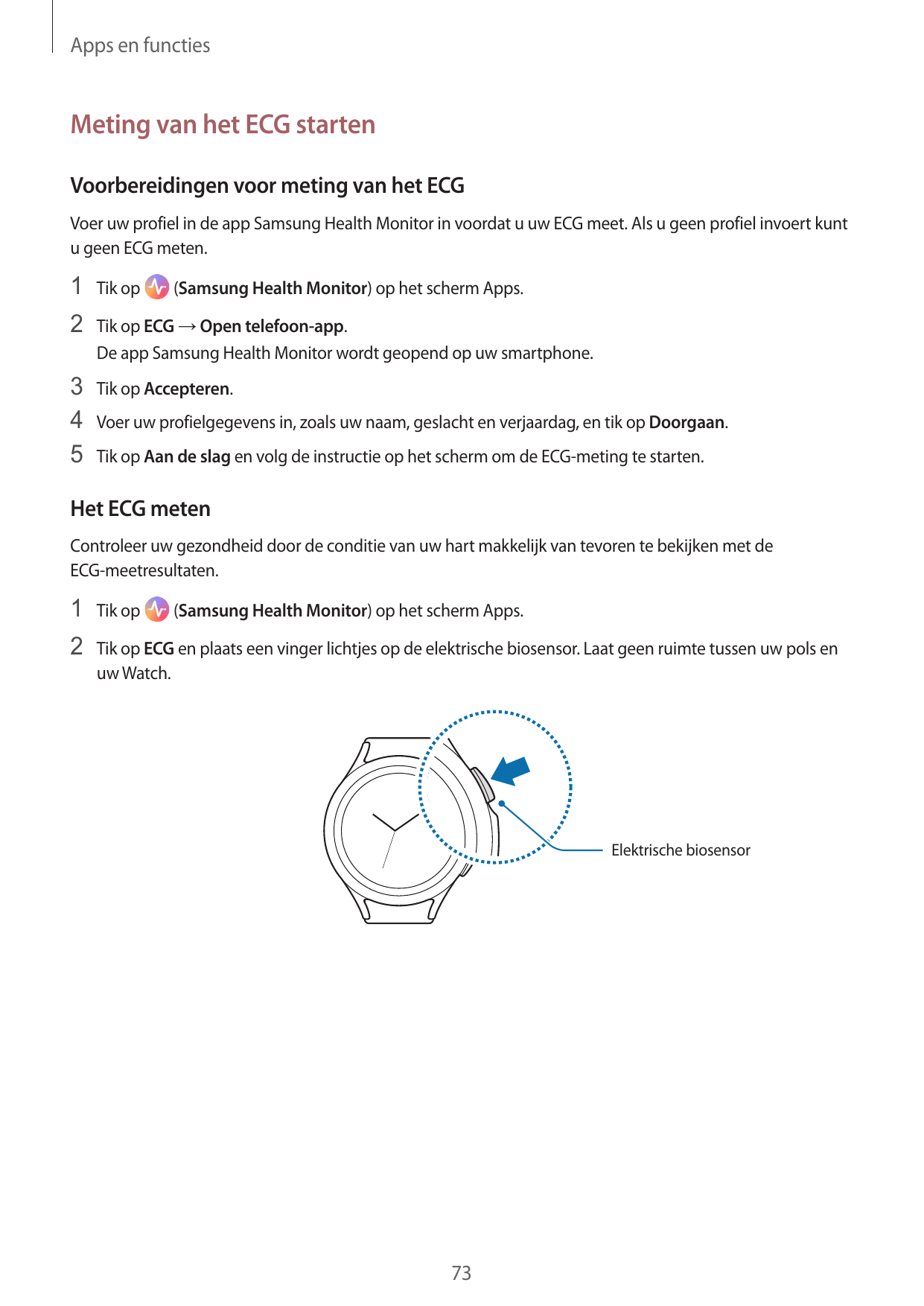 Apps en functiesMeting van het ECG startenVoorbereidingen voor meting van het ECGVoer uw profiel in de app Samsung Health Monito