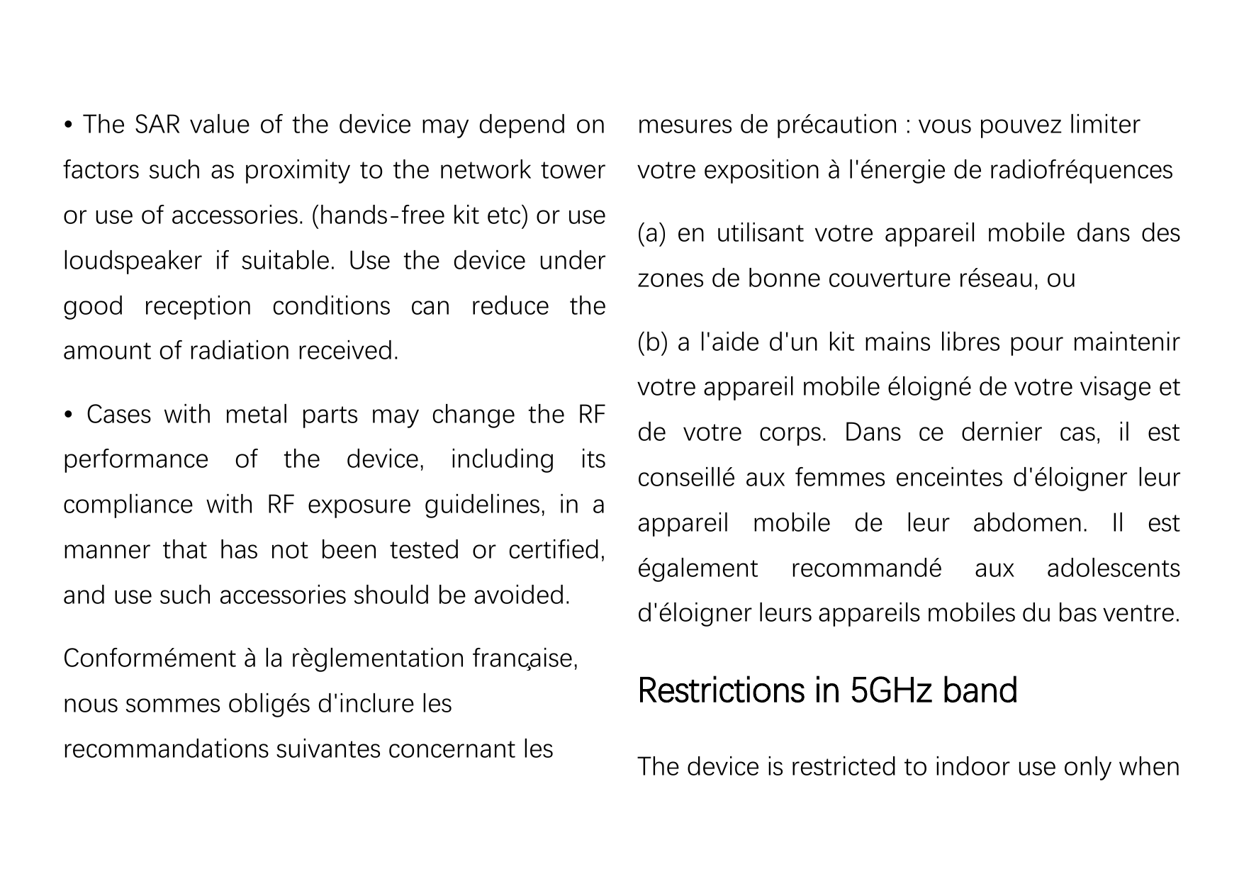 • The SAR value of the device may depend onmesures de précaution : vous pouvez limiterfactors such as proximity to the network 