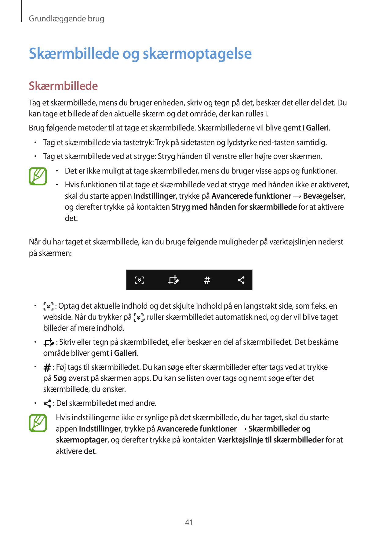 Grundlæggende brugSkærmbillede og skærmoptagelseSkærmbilledeTag et skærmbillede, mens du bruger enheden, skriv og tegn på det, b