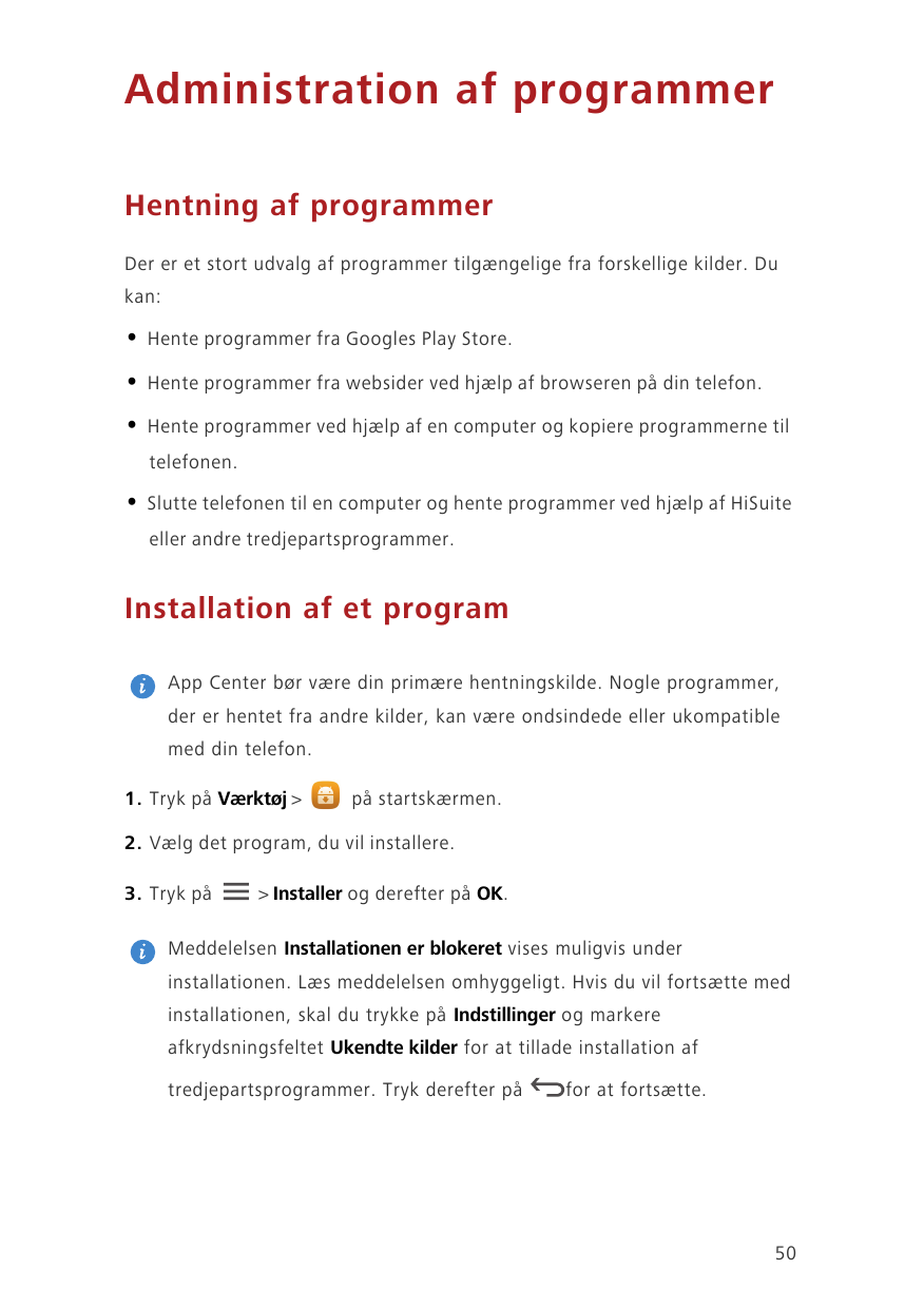 Administration af programmerHentning af programmerDer er et stort udvalg af programmer tilgængelige fra forskellige kilder. Duka