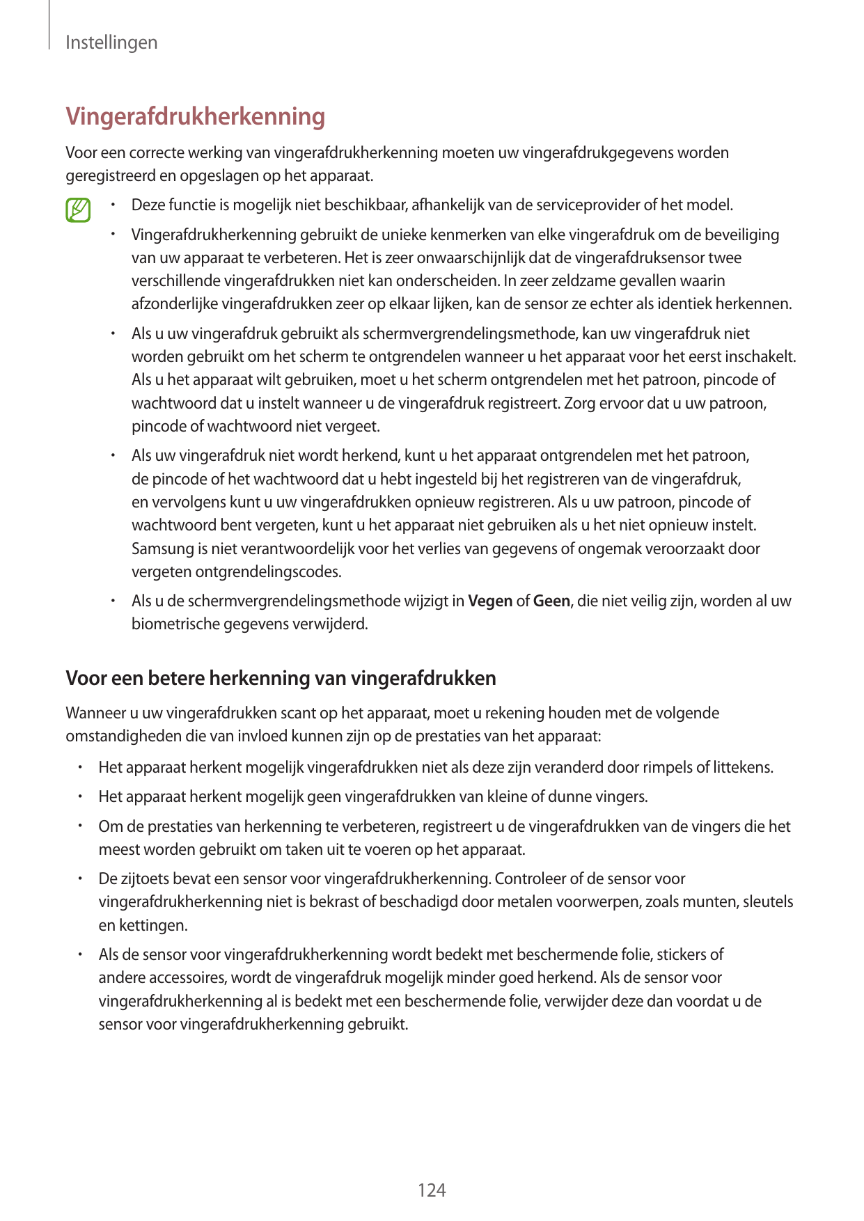 InstellingenVingerafdrukherkenningVoor een correcte werking van vingerafdrukherkenning moeten uw vingerafdrukgegevens wordengere