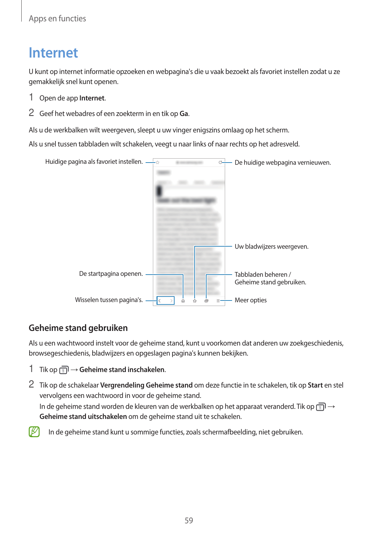 Apps en functiesInternetU kunt op internet informatie opzoeken en webpagina's die u vaak bezoekt als favoriet instellen zodat u 