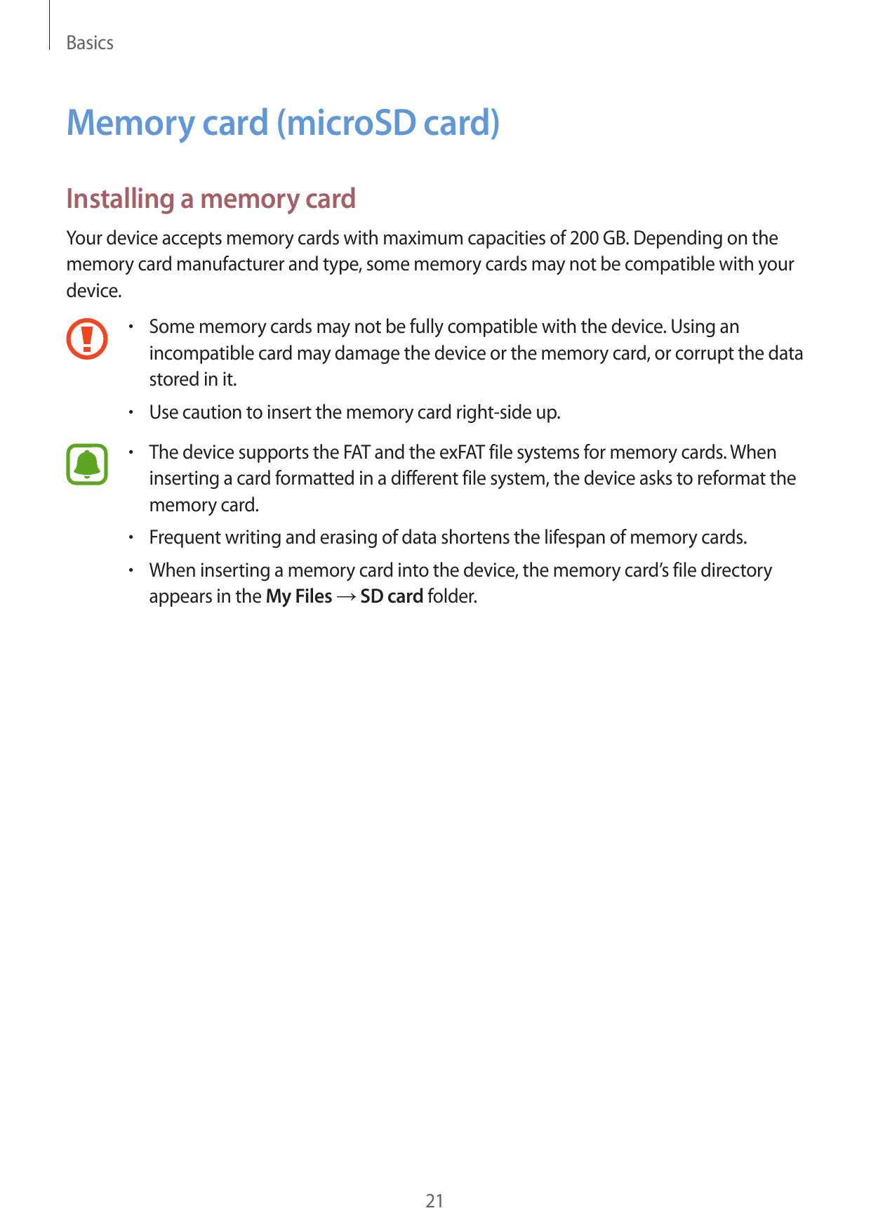 BasicsMemory card (microSD card)Installing a memory cardYour device accepts memory cards with maximum capacities of 200 GB. Depe