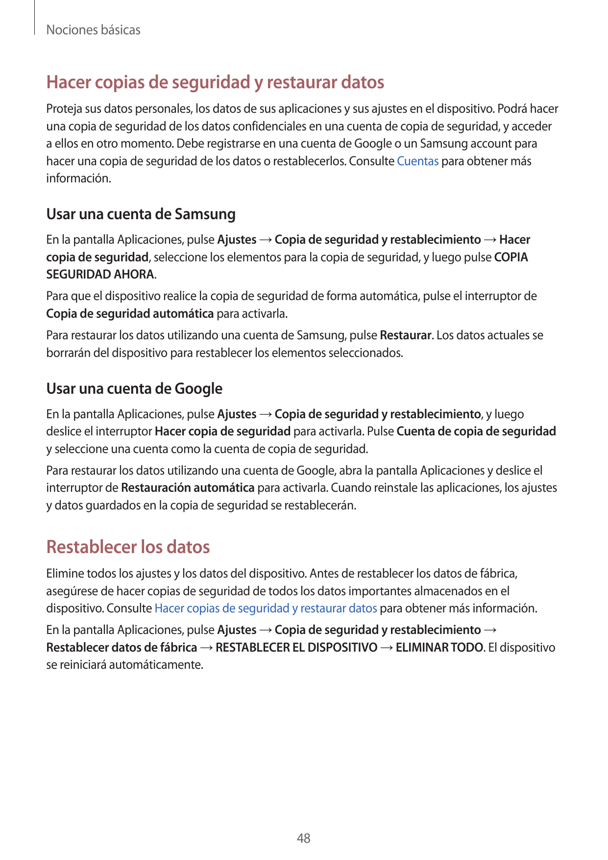 Nociones básicasHacer copias de seguridad y restaurar datosProteja sus datos personales, los datos de sus aplicaciones y sus aju