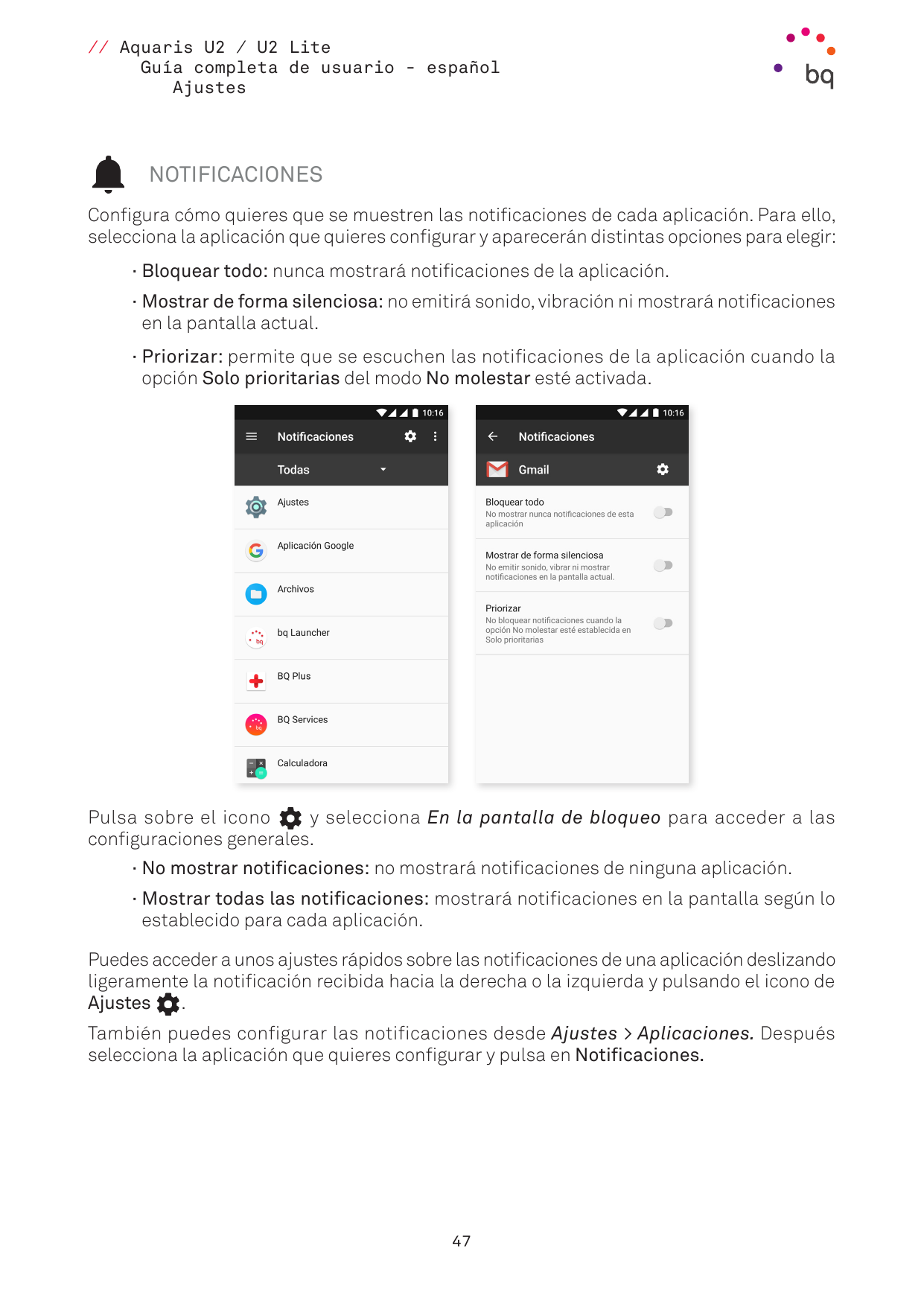 // Aquaris U2 / U2 LiteGuía completa de usuario - españolAjustes NOTIFICACIONESConfigura cómo quieres que se muestren las notifi