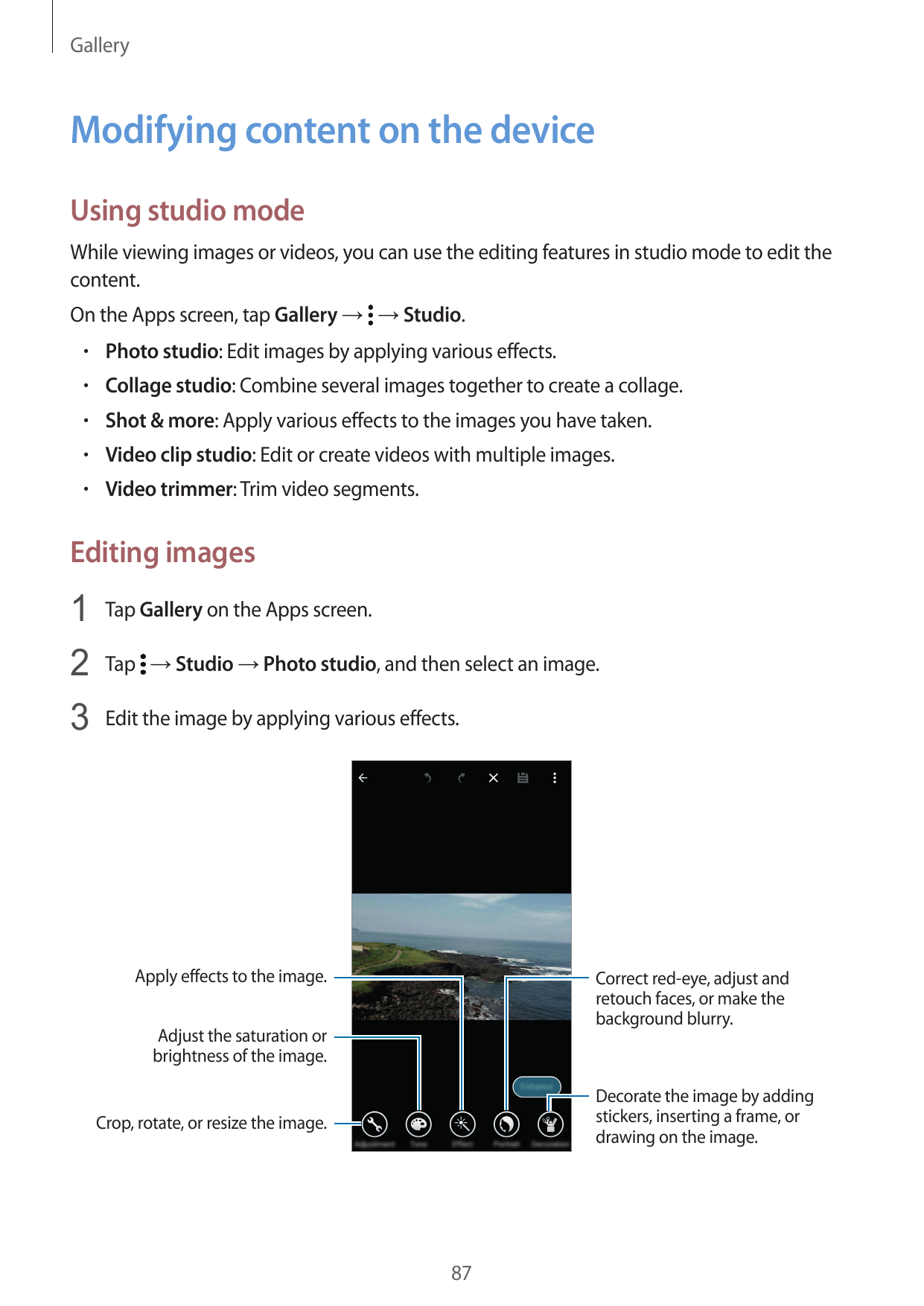 GalleryModifying content on the deviceUsing studio modeWhile viewing images or videos, you can use the editing features in studi