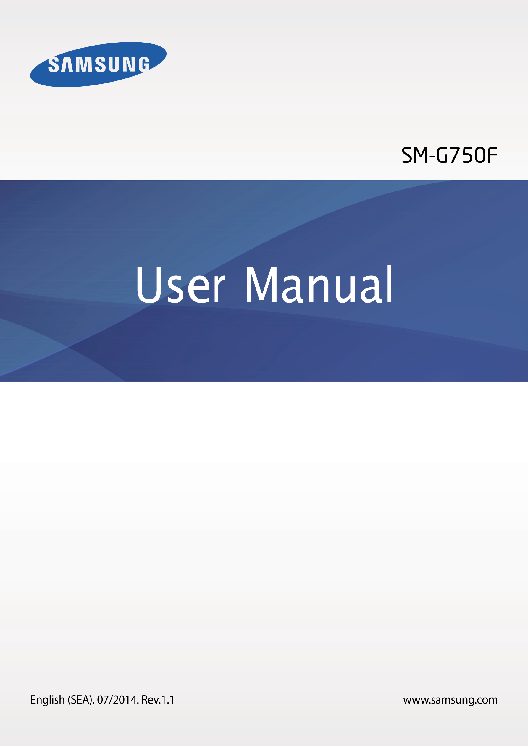 SM-G750F
User Manual
English (SEA). 07/2014. Rev.1.1 www.samsung.com